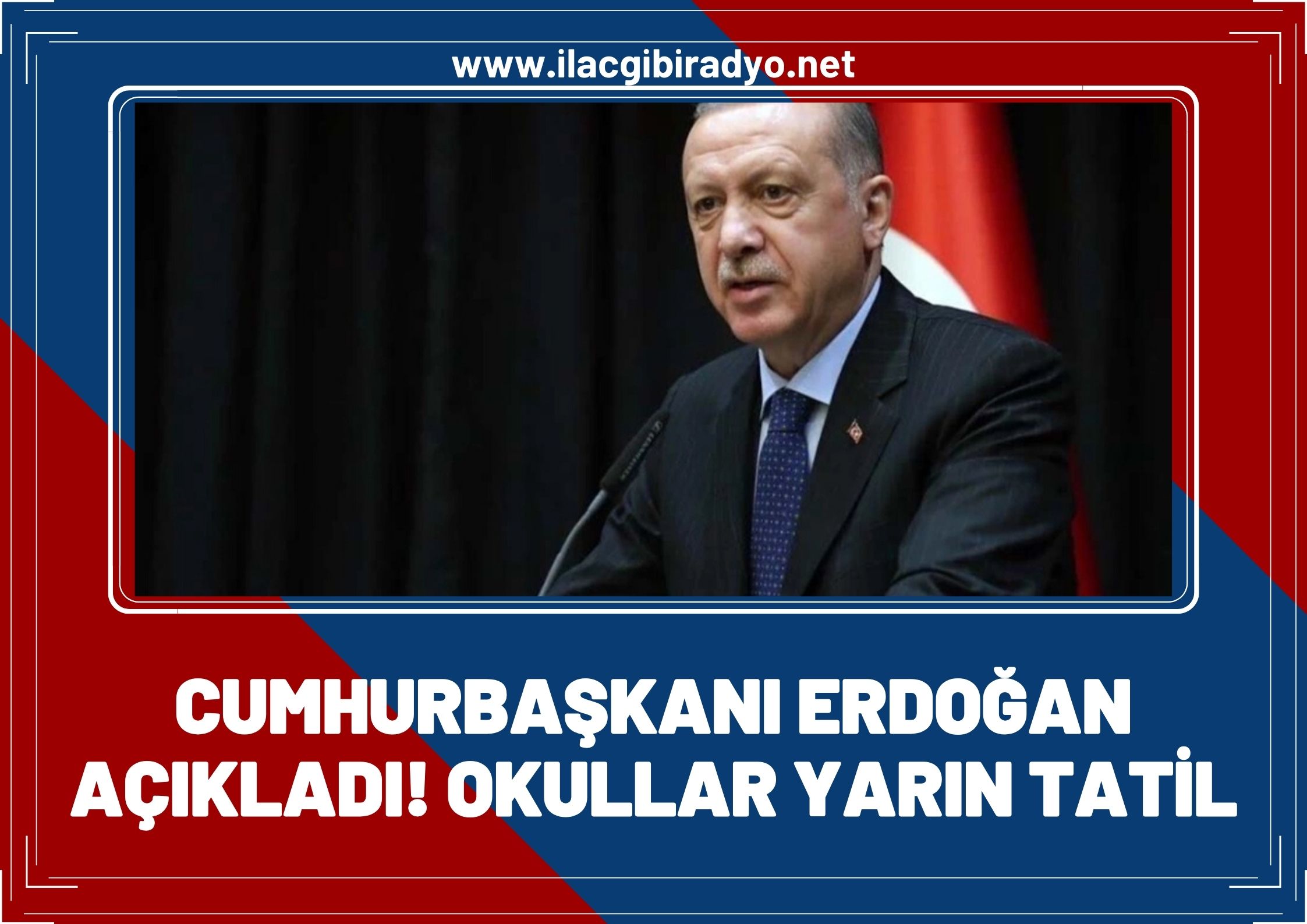 Cumhurbaşkanı Erdoğan açıkladı! Okullar tatil edildi