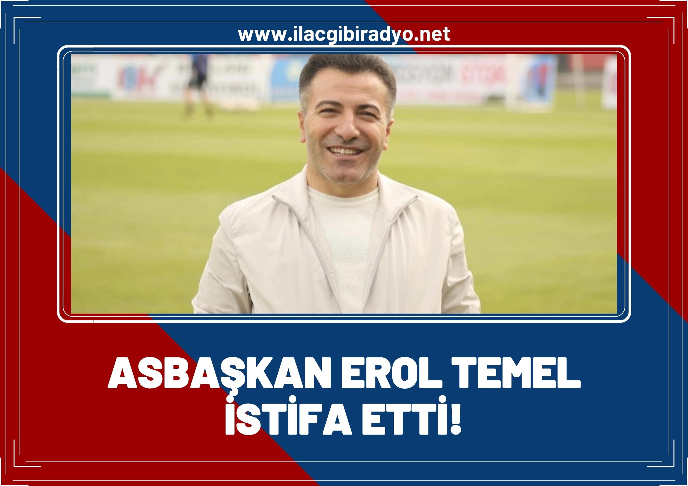 Van Spor FK Asbaşkanı Erol Temel istifa etti!