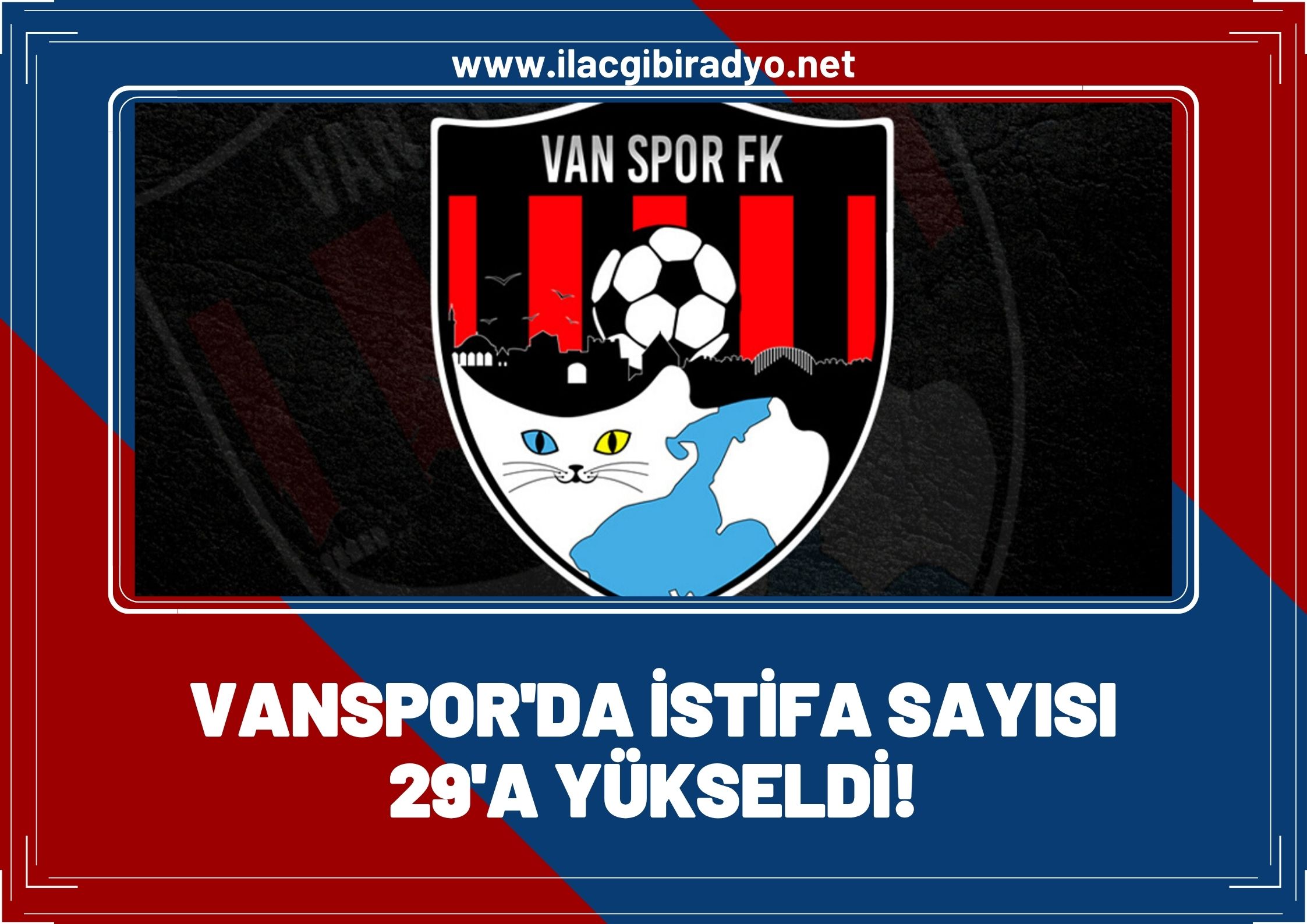 Van Spor FK'da istifa sayısı 29'a yükseldi!