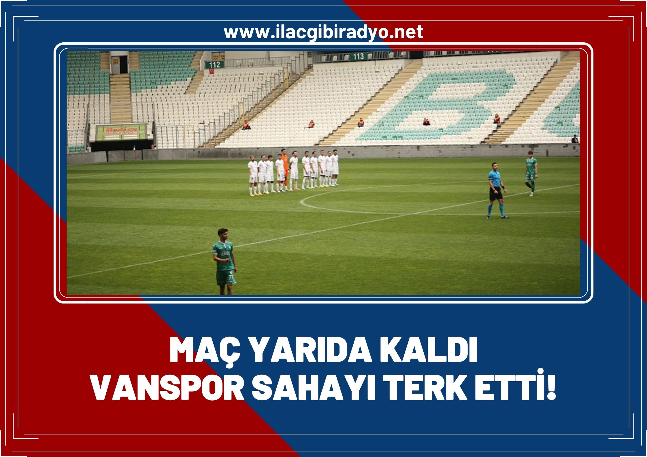 Bursaspor – Van Spor maçı yarıda kaldı! Van Spor sahayı terk etti