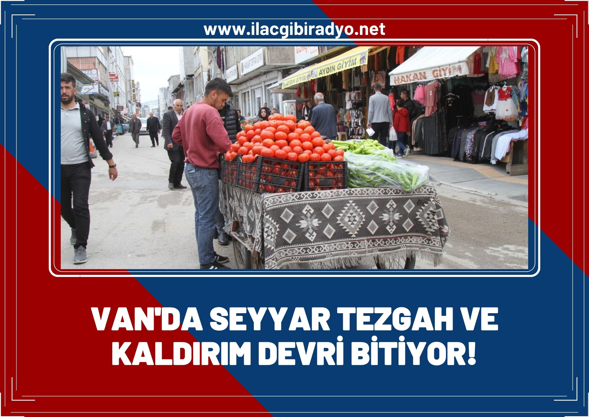 Van’da seyyar tezgah ve kaldırım devri bitiyor!