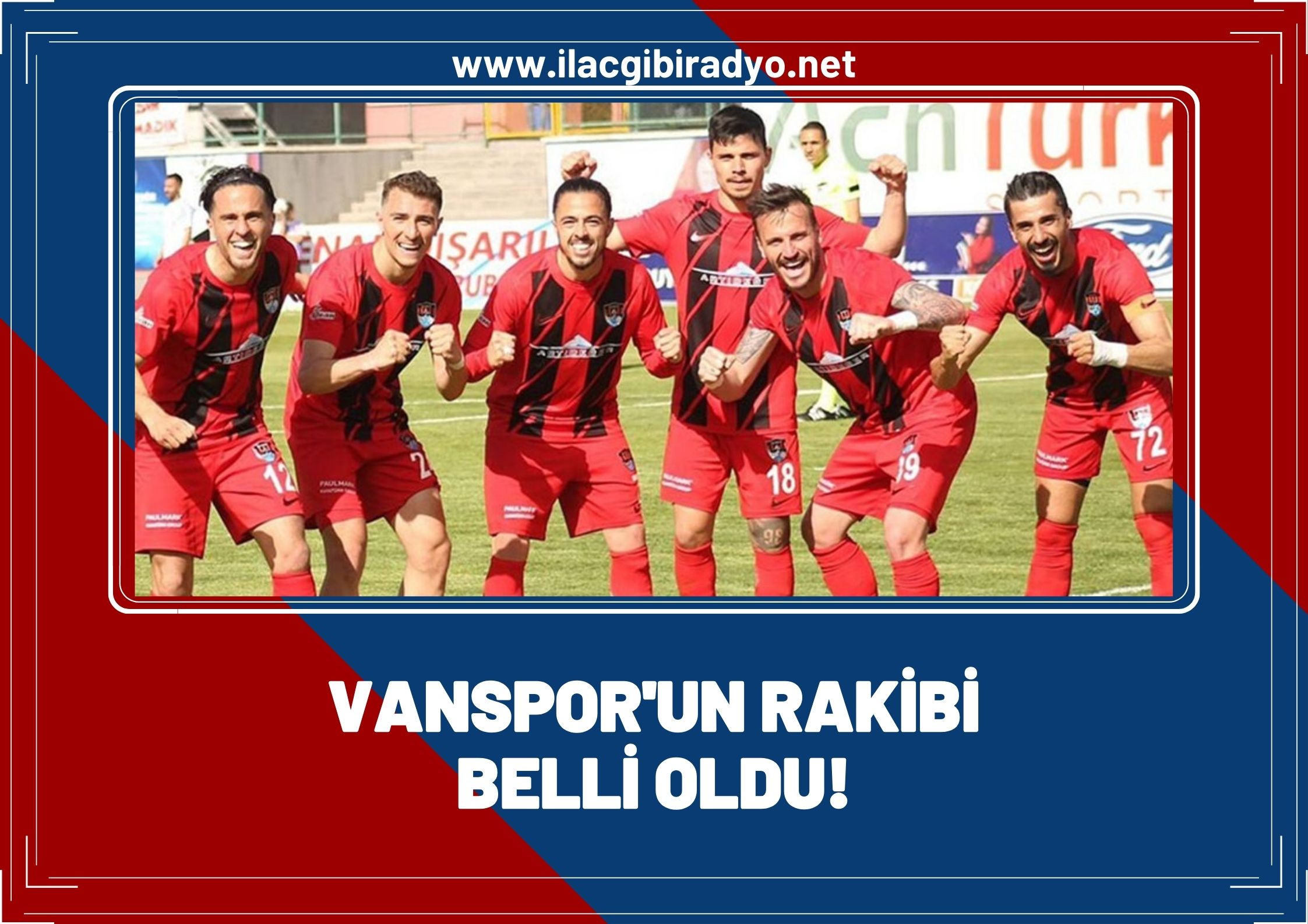 Van Spor’un 3. turdaki rakibi belli oldu