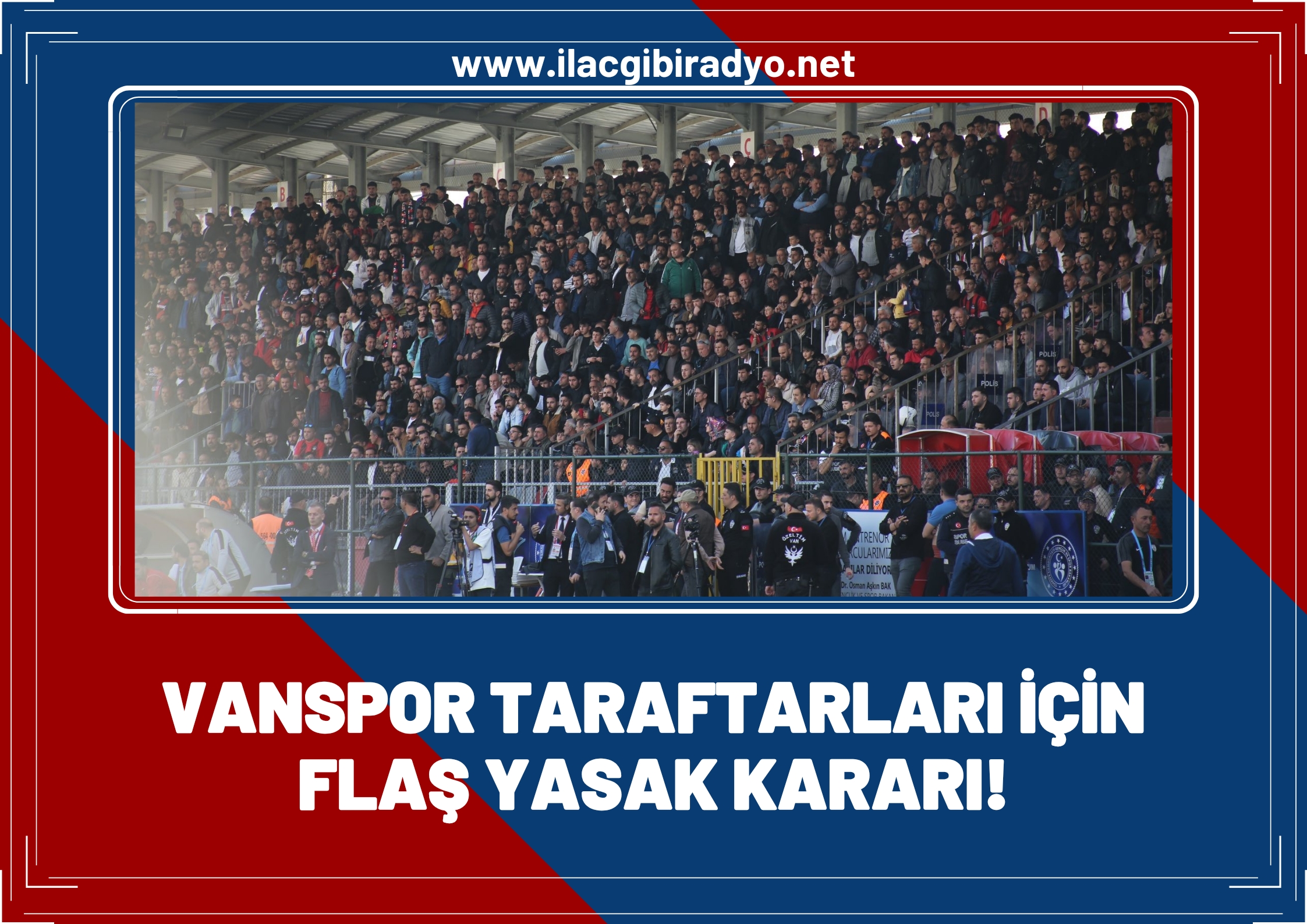 Trabzon'da Van Spor'a flaş yasak!