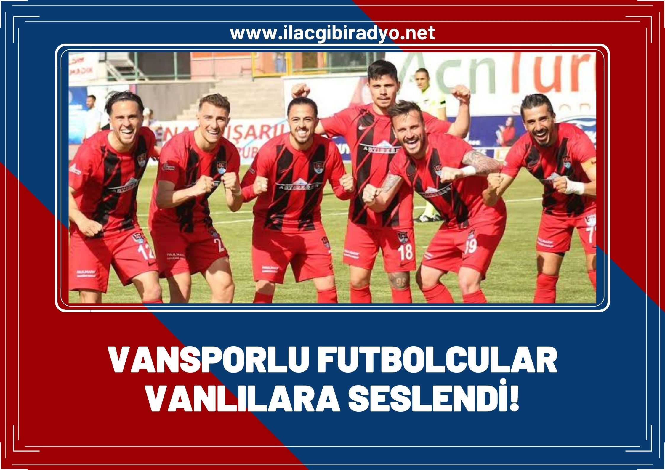 Vanspor futbolcuları Vanlılara seslendi!