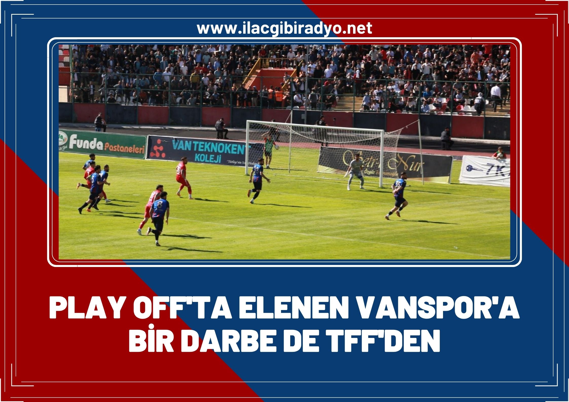 Play-off’ta elenen Vanspor’a bir darbede TFF’den!