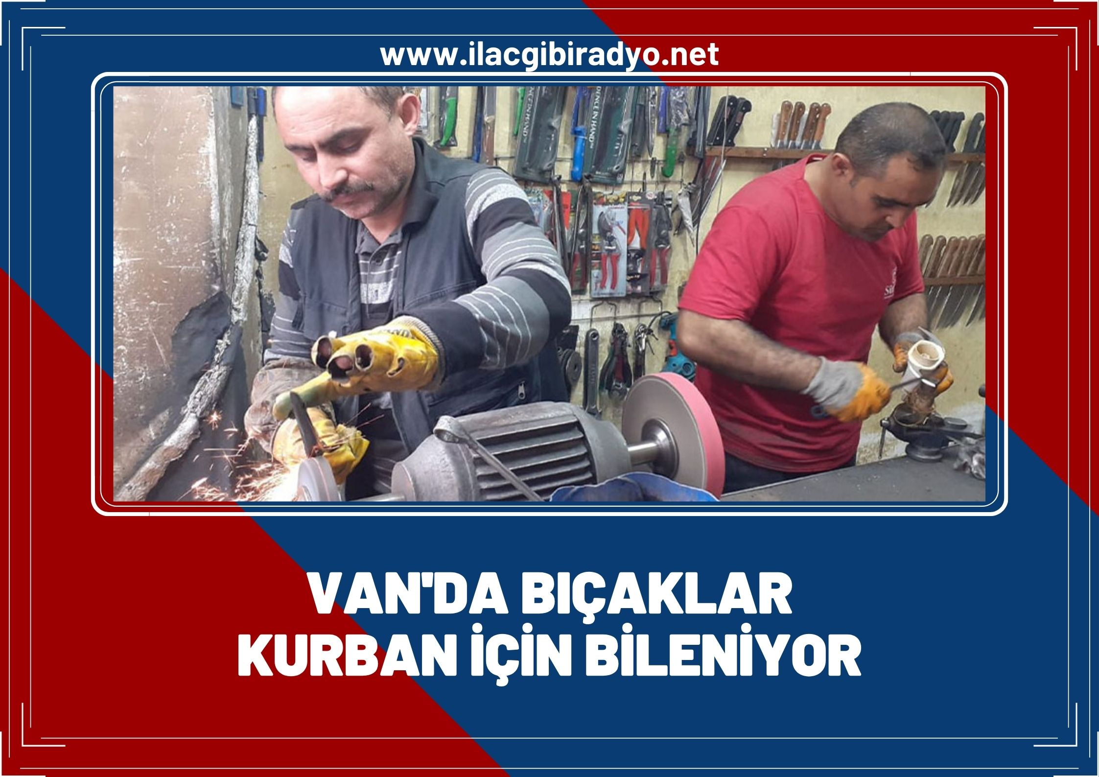 Van’da bıçaklar kurban için bileniyor