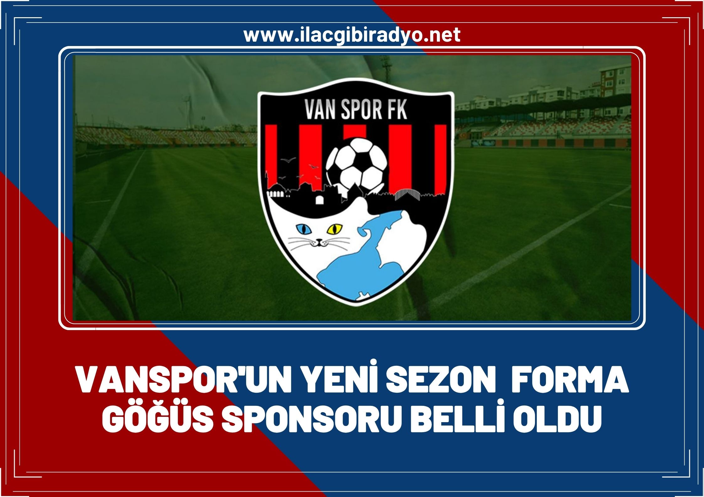 Van Spor'un yeni sezon forma göğüs sponsoru belli oldu!