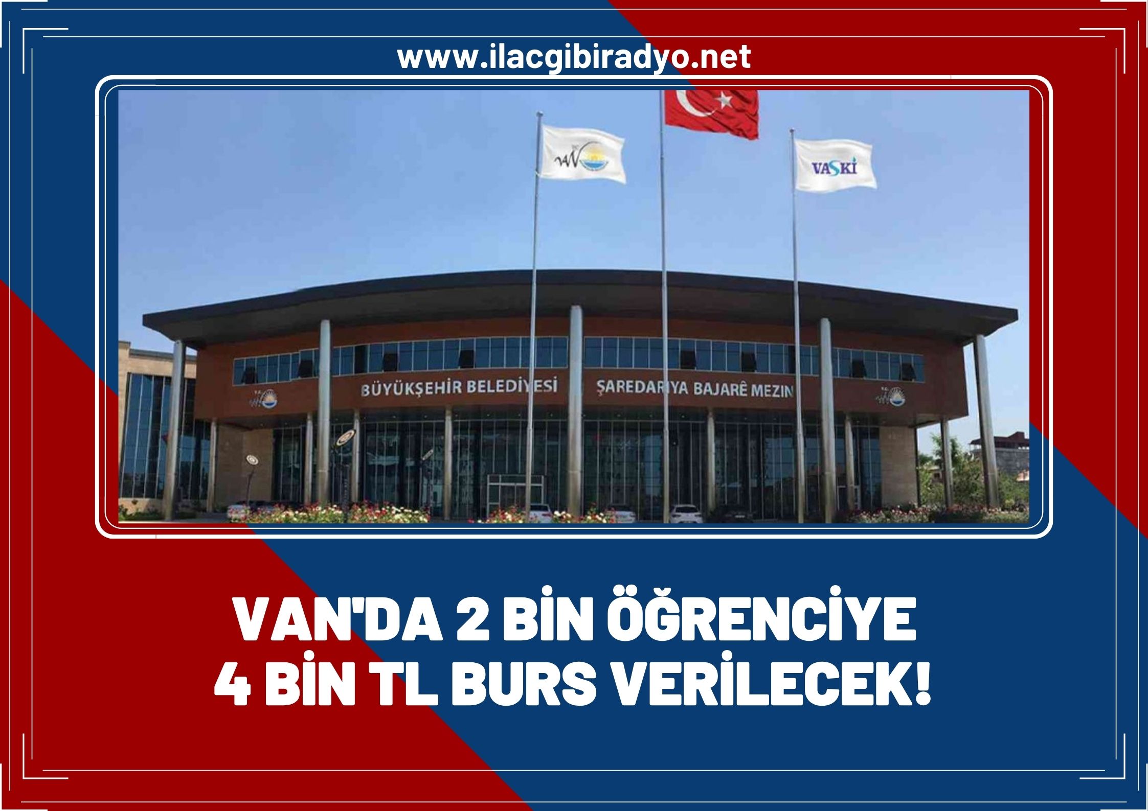 Van Büyükşehir, 2 bin öğrenciye aylık 4 bin TL burs verecek!