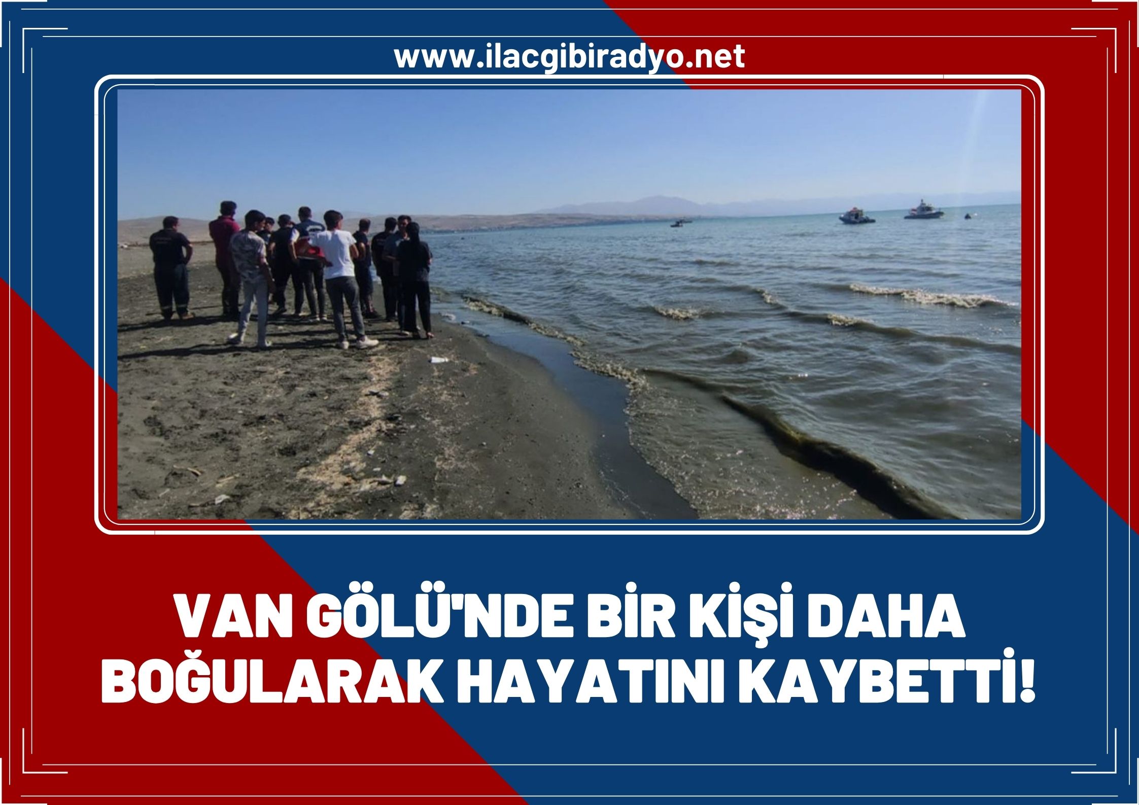 26 yaşındaki genç Van Gölü'nde boğuldu