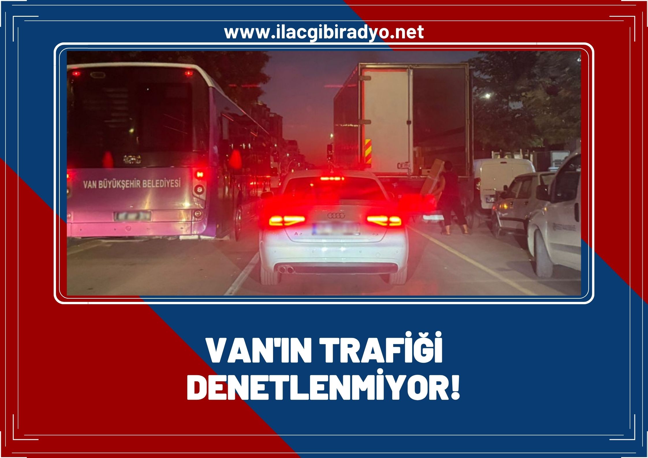 Van'ın trafiği denetlenmiyor!