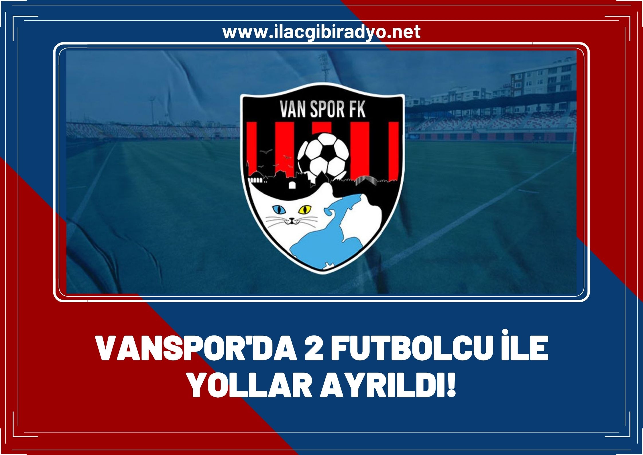 Van Spor kamp sonrası 2 futbolcu ile yollarını ayırdı