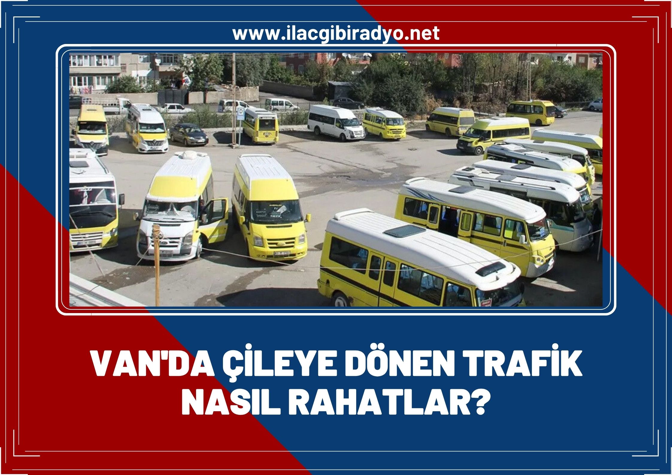 Van’da çileye dönen trafik nasıl rahatlar? İşte Başkan Tuğrul’un önerisi…