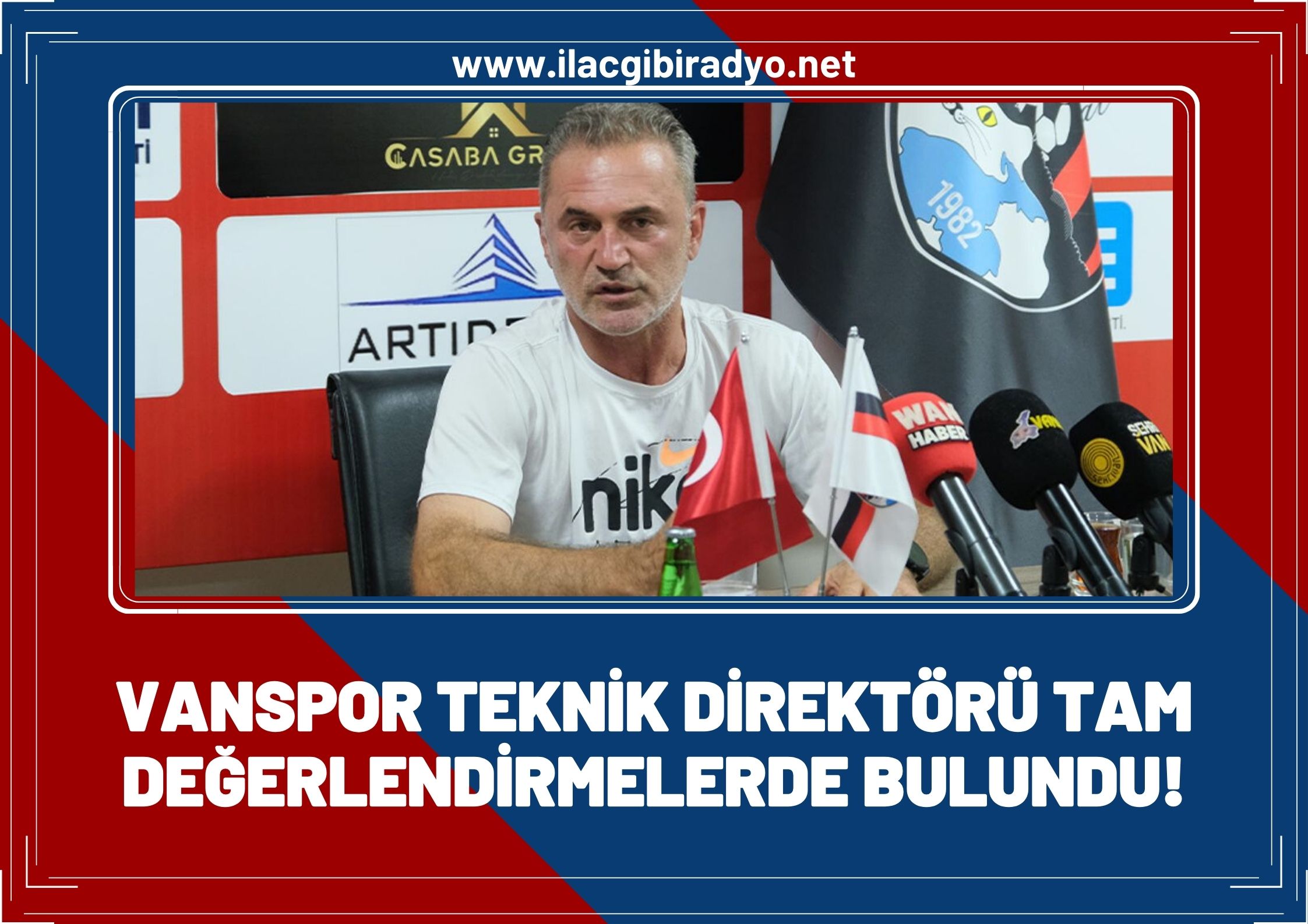 Van Spor FK Teknik Direktörü Tahsin Tam, değerlendirmelerde bulundu