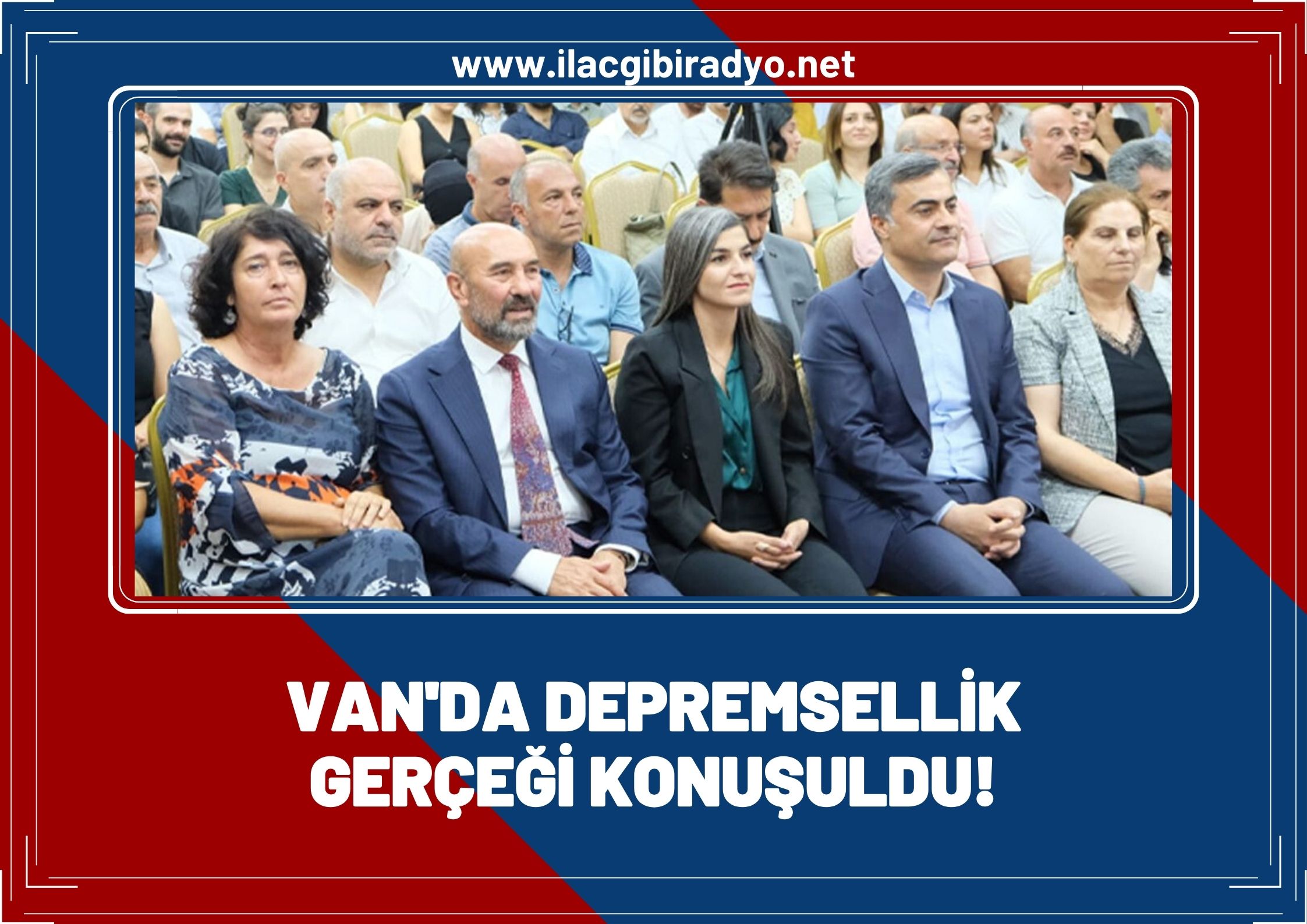 Van’da depremsellik gerçeği konuşuldu!