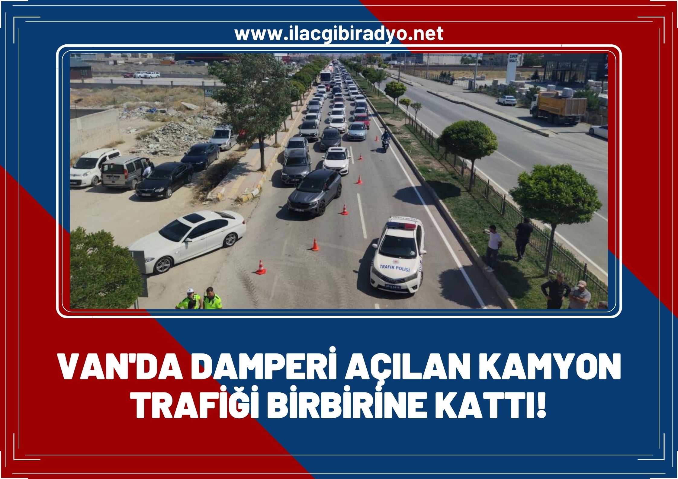 Van'da damperi açılan kamyon trafiği birbirine kattı!