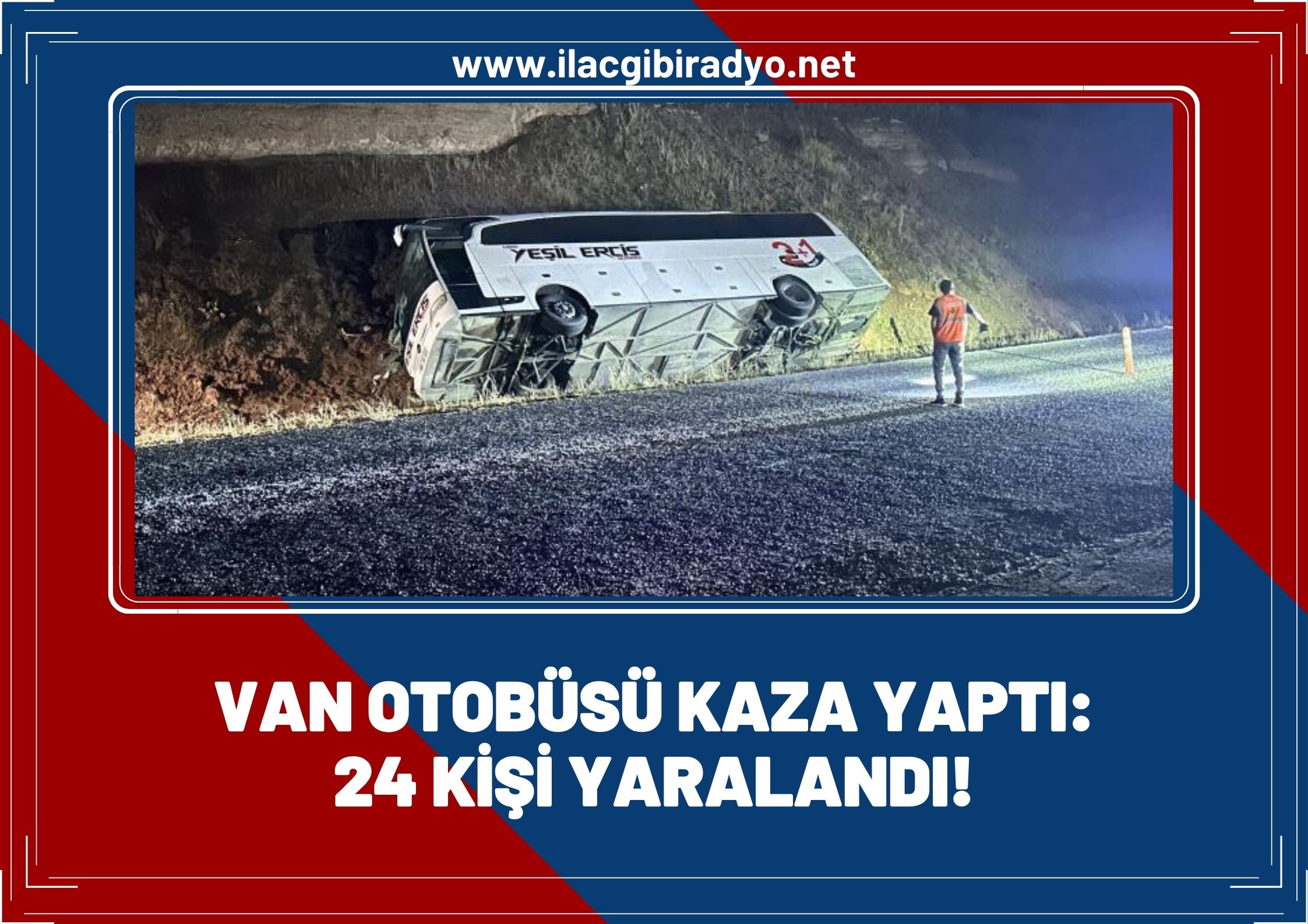 Van otobüsü kaza yaptı: 24 yaralı!