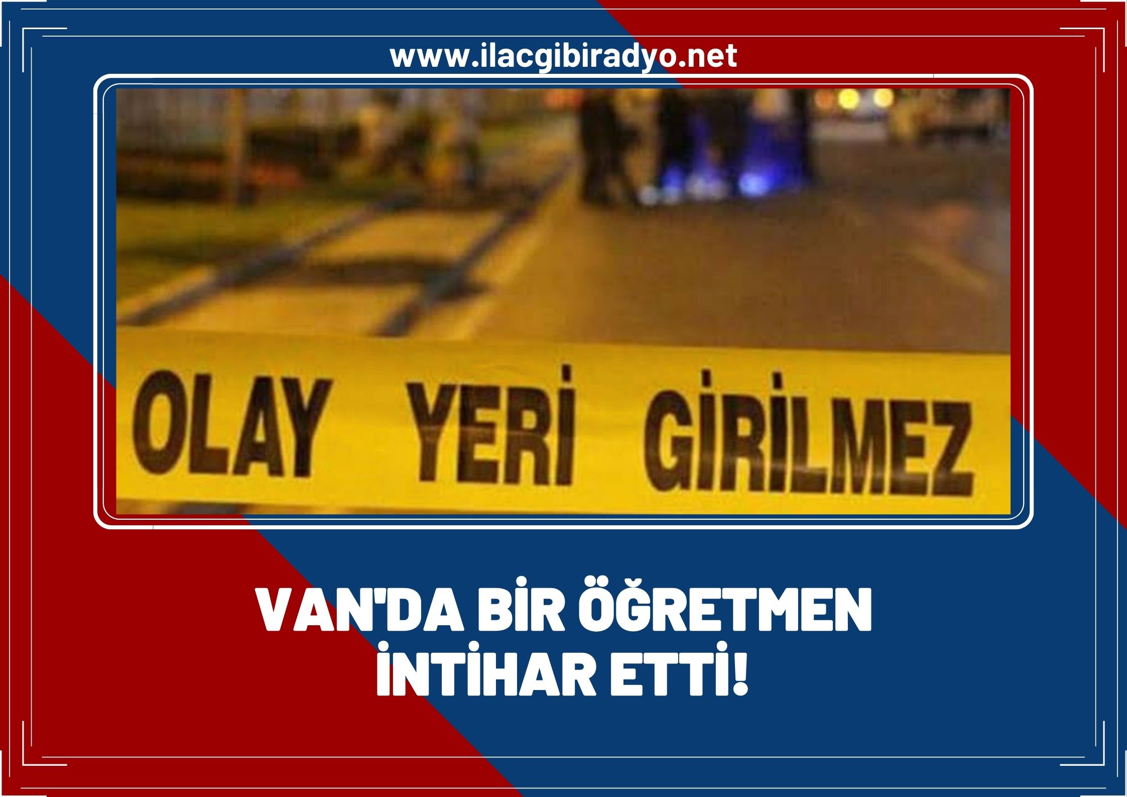 Van'da bir öğretmen intihar etti!