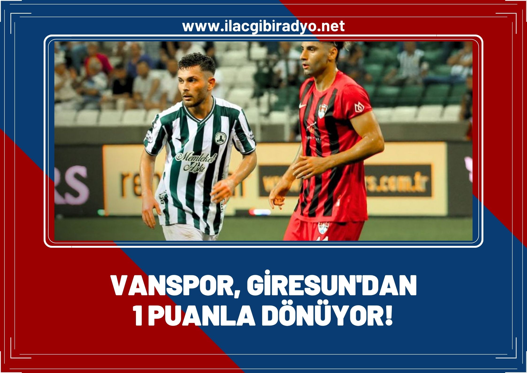 Van Spor, Giresun'dan 1 puanla dönüyor