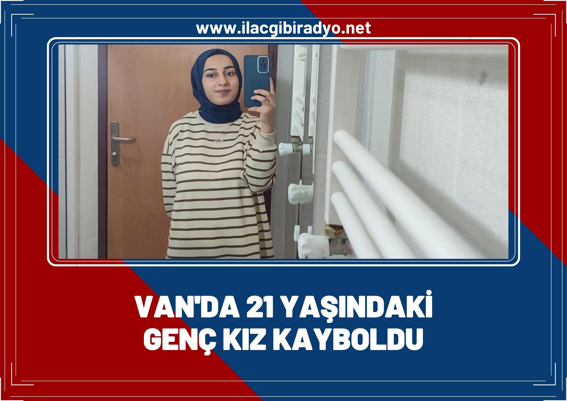 Van'da 21 yaşındaki genç kız kayboldu!