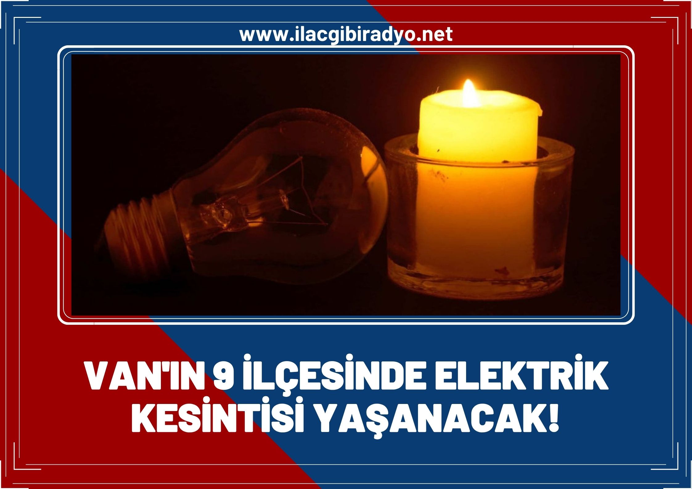 Van’ın 9 ilçesinde elektrik kesintisi yaşanacak