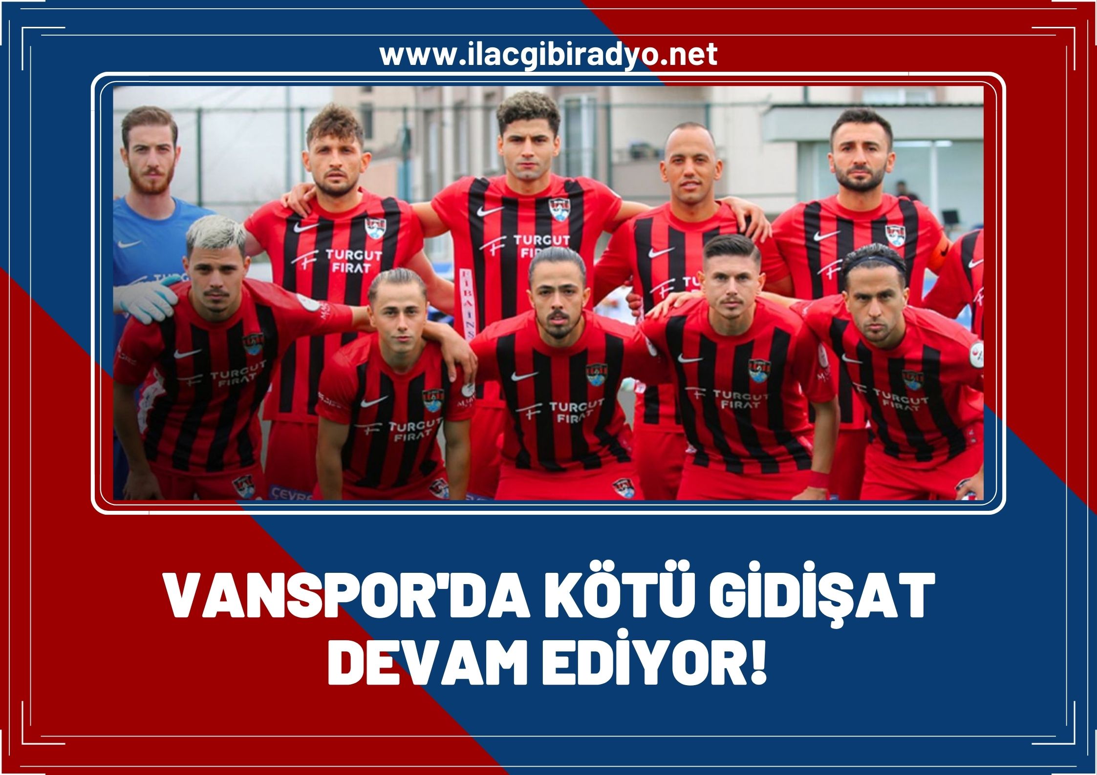 Van Spor FK çabaladı ama olmadı!