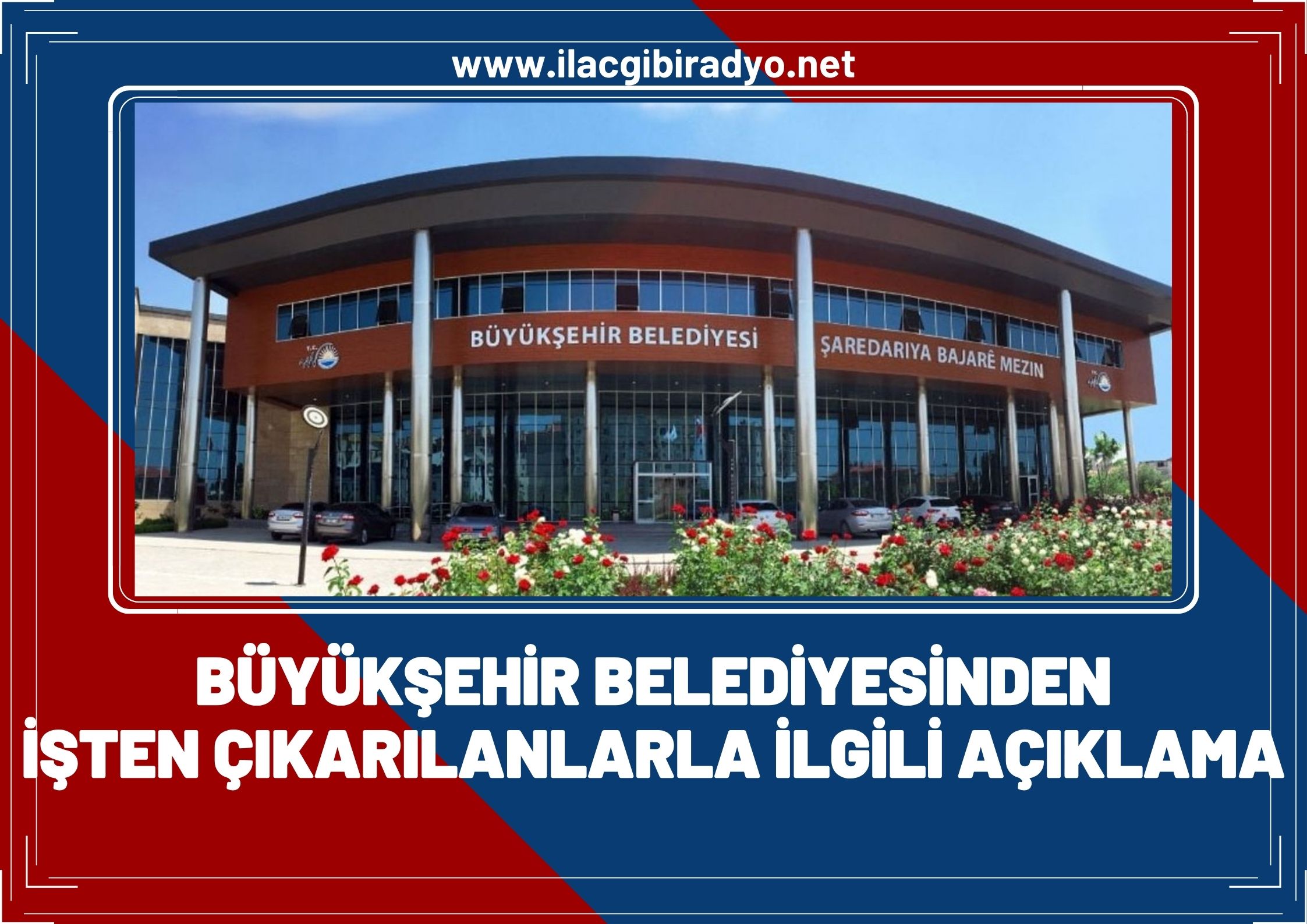 Van Büyükşehir Belediyesi’nden işten çıkarılanlarla ilgili açıklama