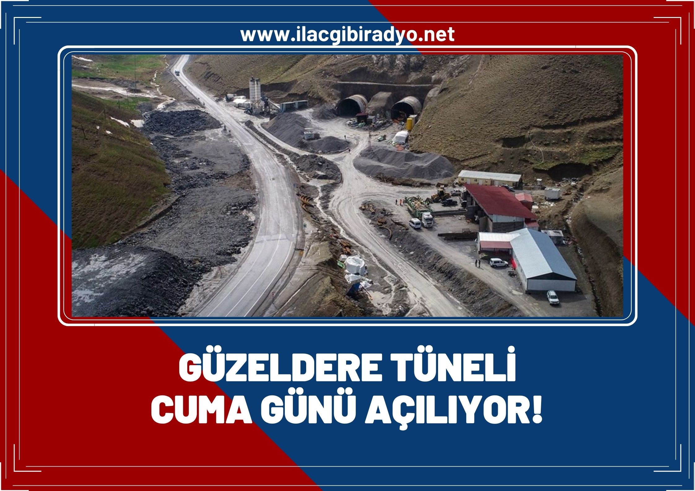 Güzeldere Tüneli cuma günü açılıyor!