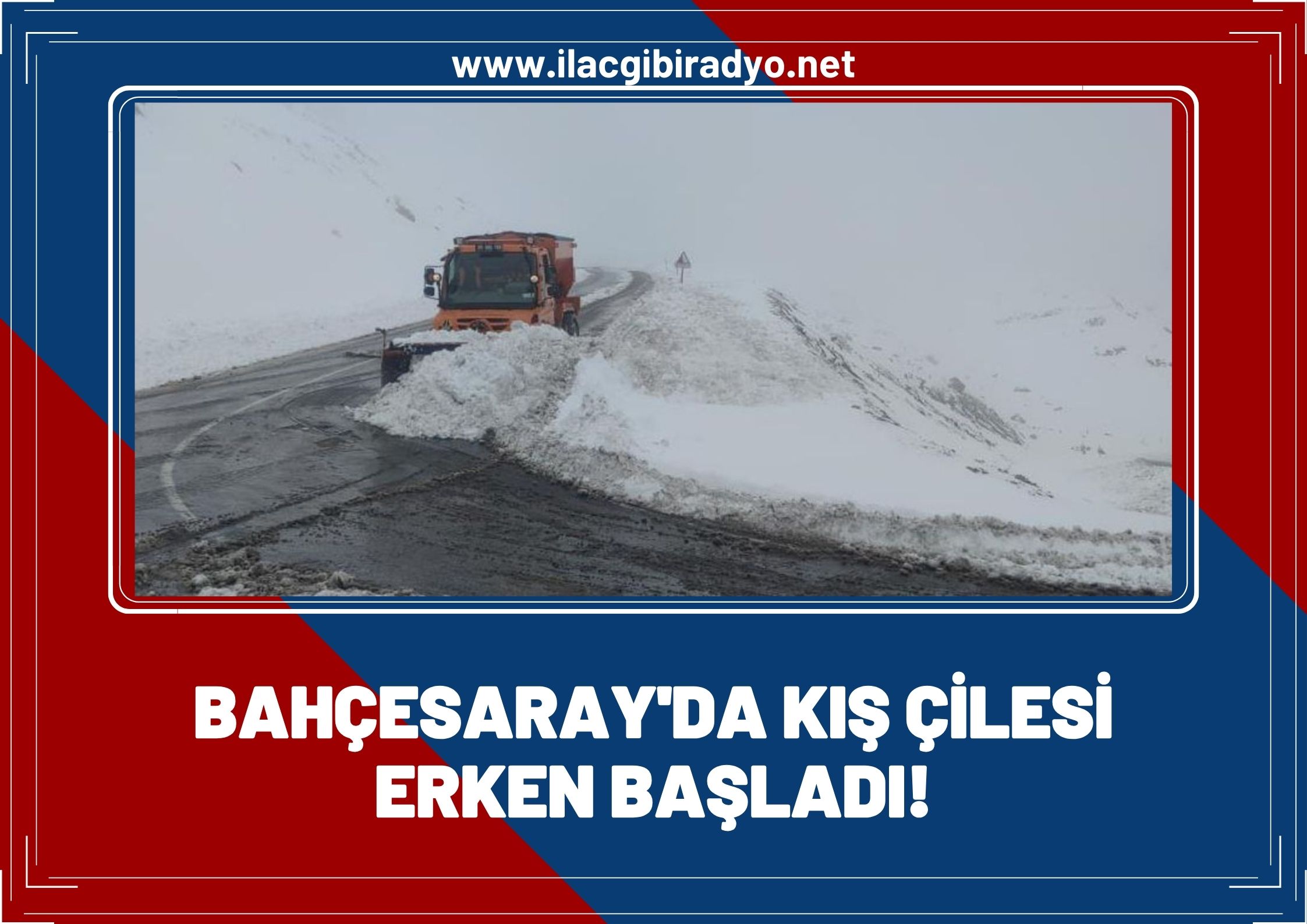 Bahçesaray'da kış çilesi erken başladı