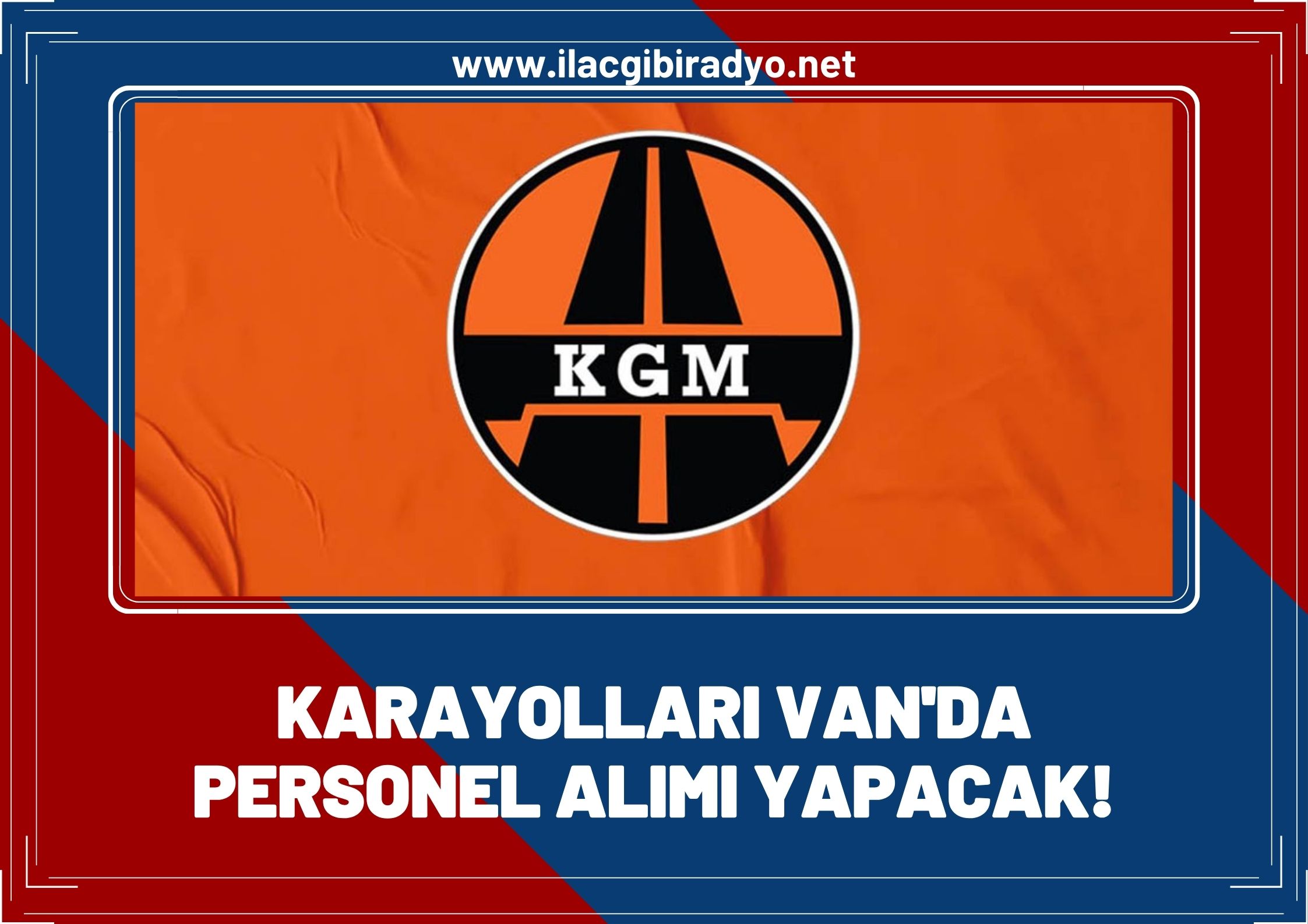 Karayolları Van’da personel alımı yapacak