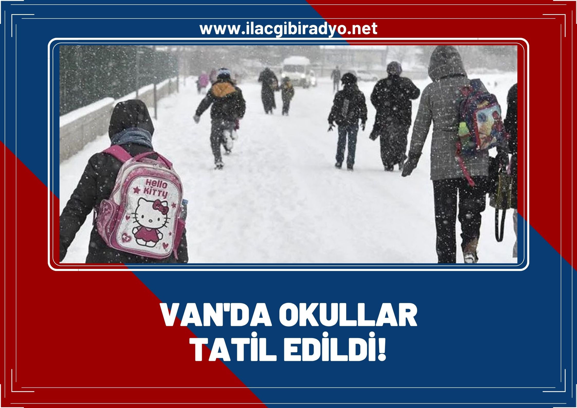 Van’da okullar tatil edildi! Valilikten flaş açıklama!