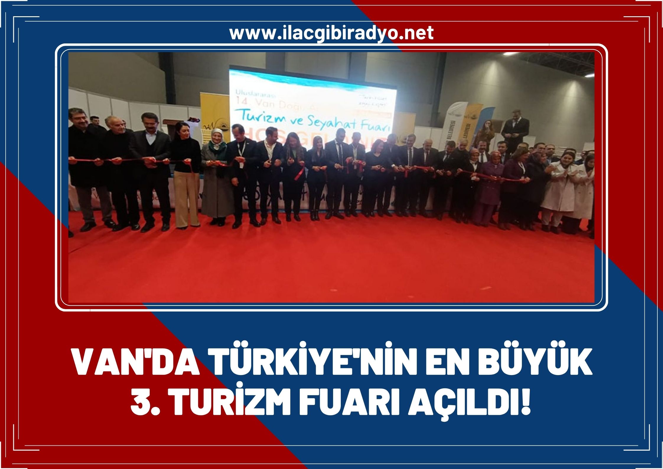 Van’da Türkiye’nin en büyük 3. turizm fuarı açıldı