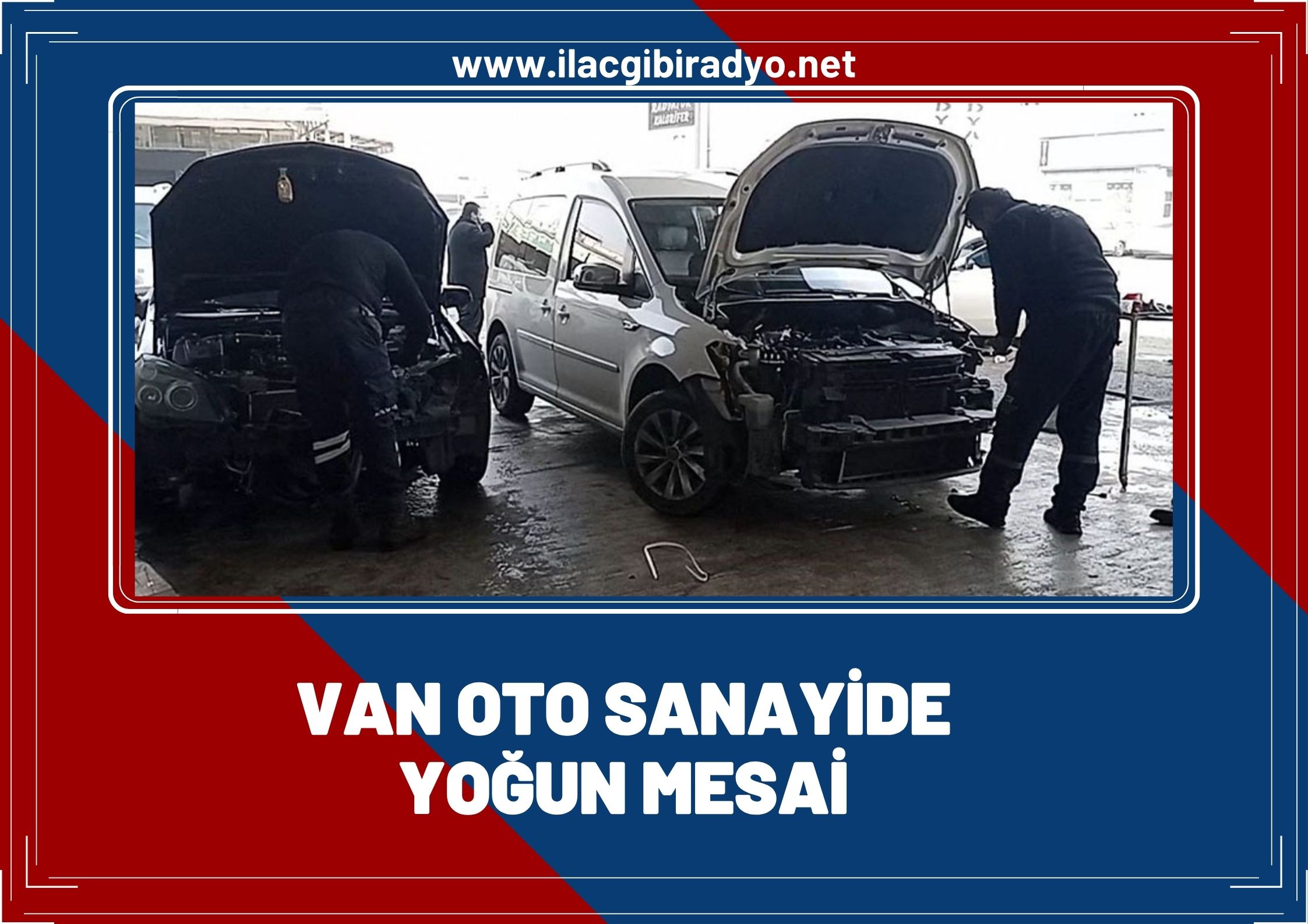 Van oto sanayide yoğun mesai