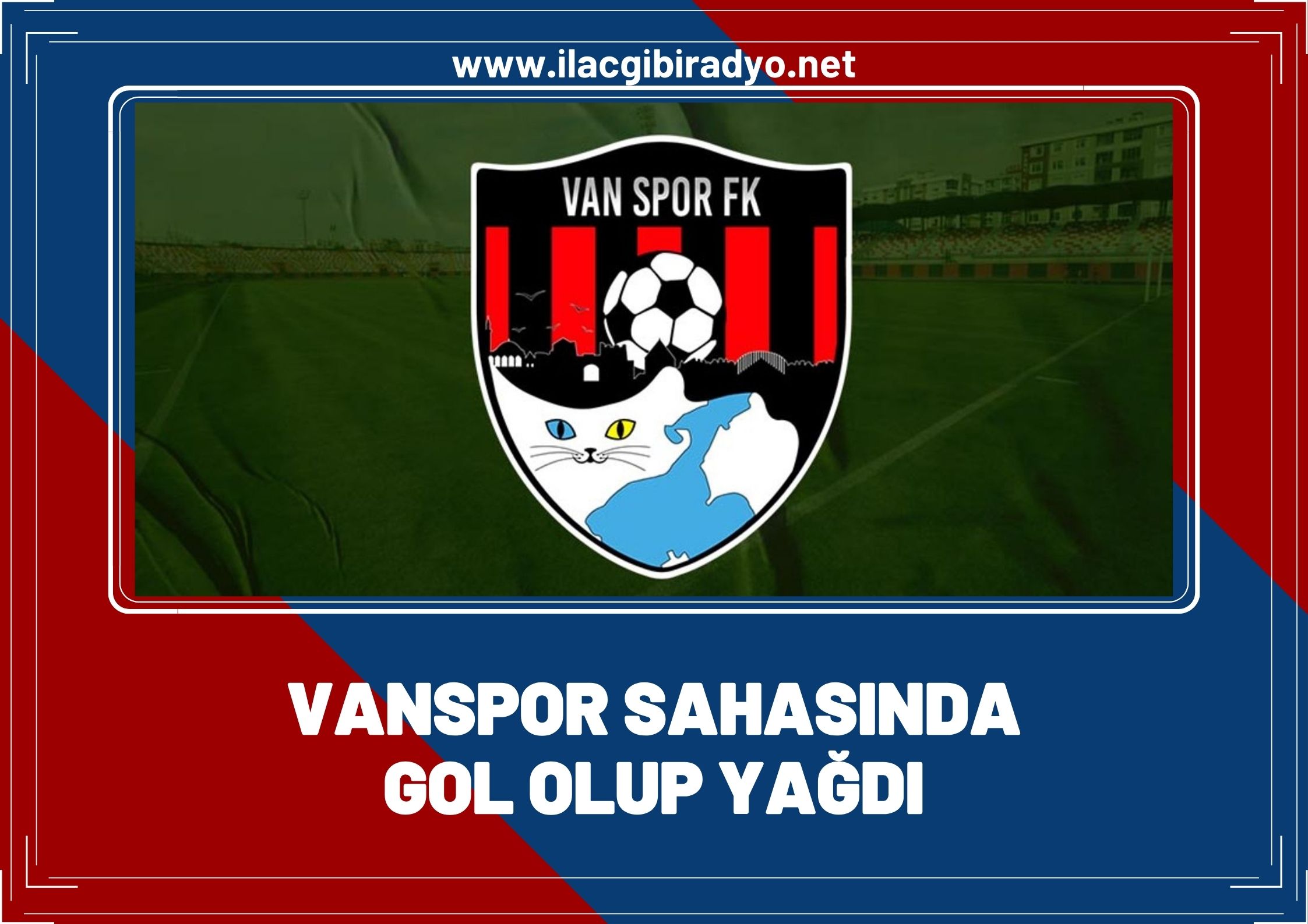 Vanspor soğuk havada gol olup yağdı