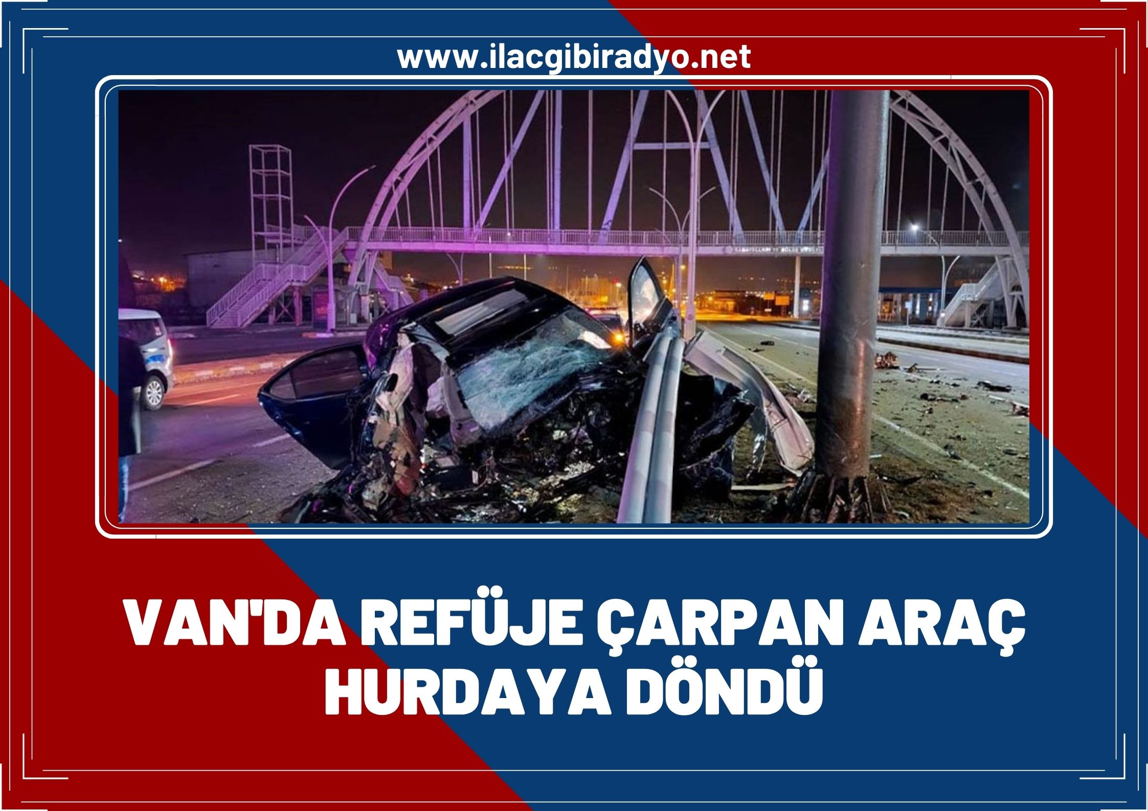 Van'da refüje çarpan araç hurdaya döndü