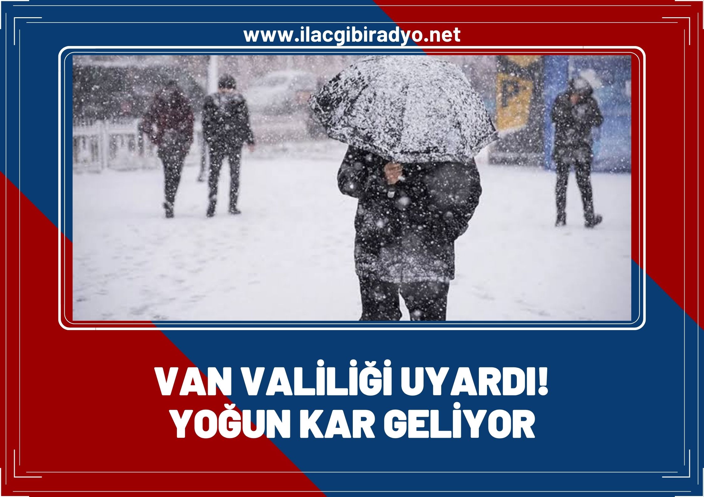 Van Valiliği uyardı! Yoğun kar geliyor