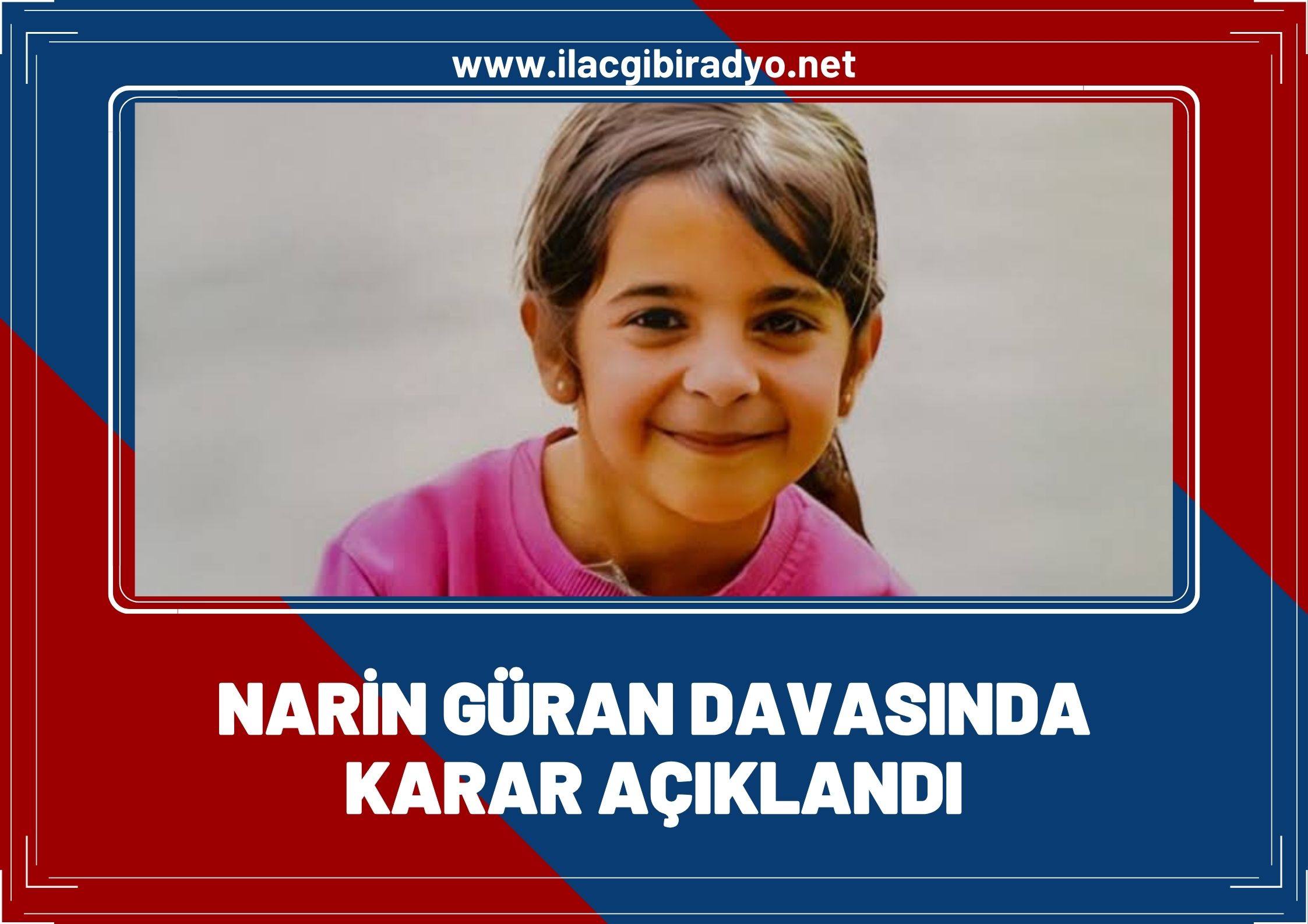 Narin Güran davasında karar açıklandı!