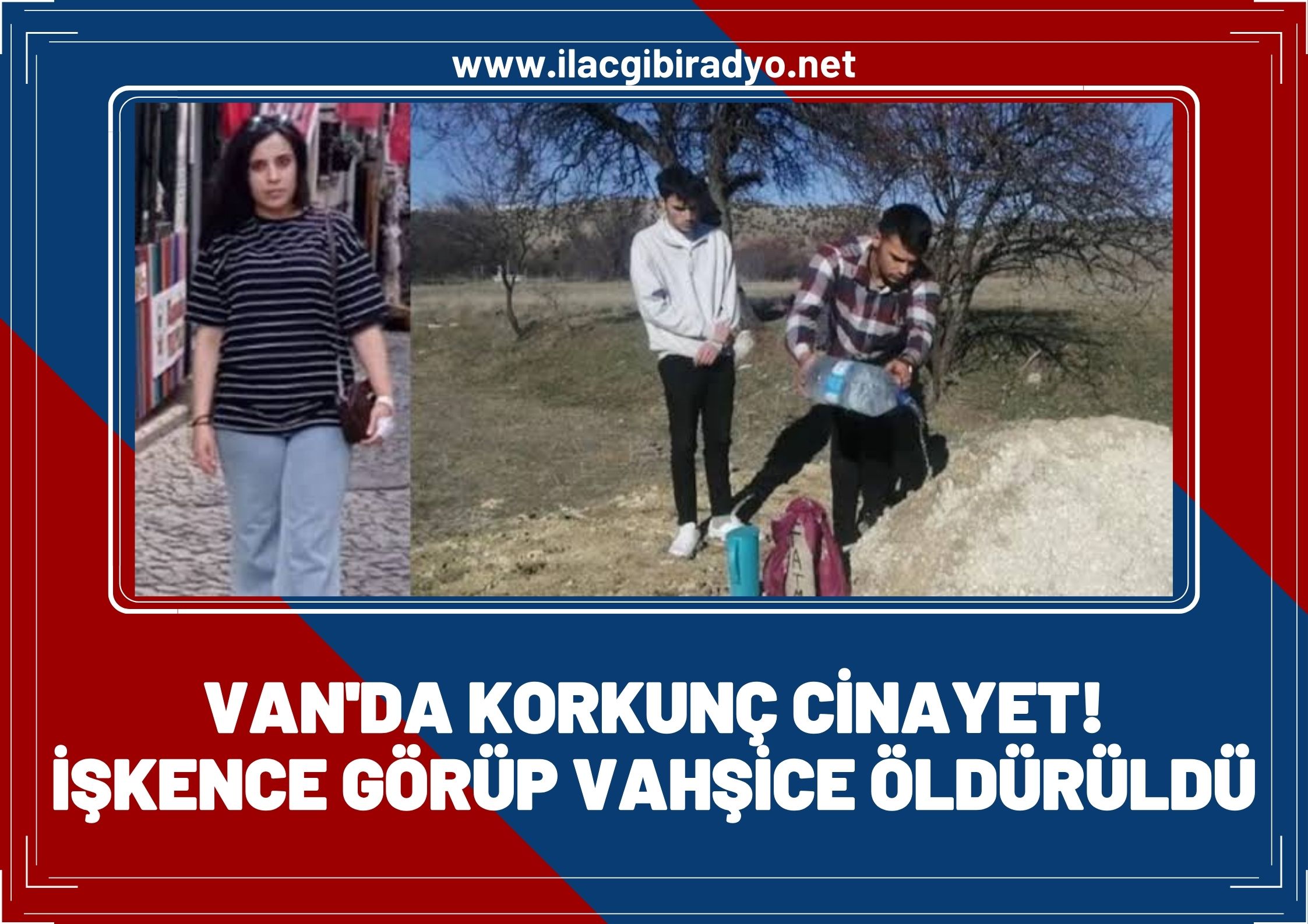 Van'da korkunç cinayet! 28 yaşındaki genç anne, işkence görüp vahşice öldürüldü