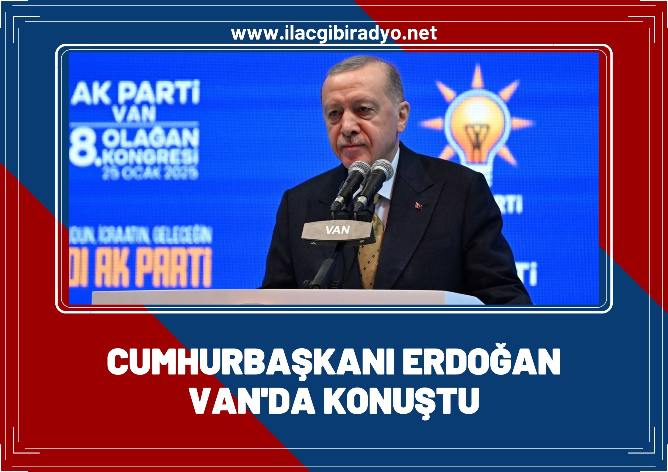 Cumhurbaşkanı Erdoğan Van’da konuştu: Van’ın geleceği Türkiye’nin geleceğidir