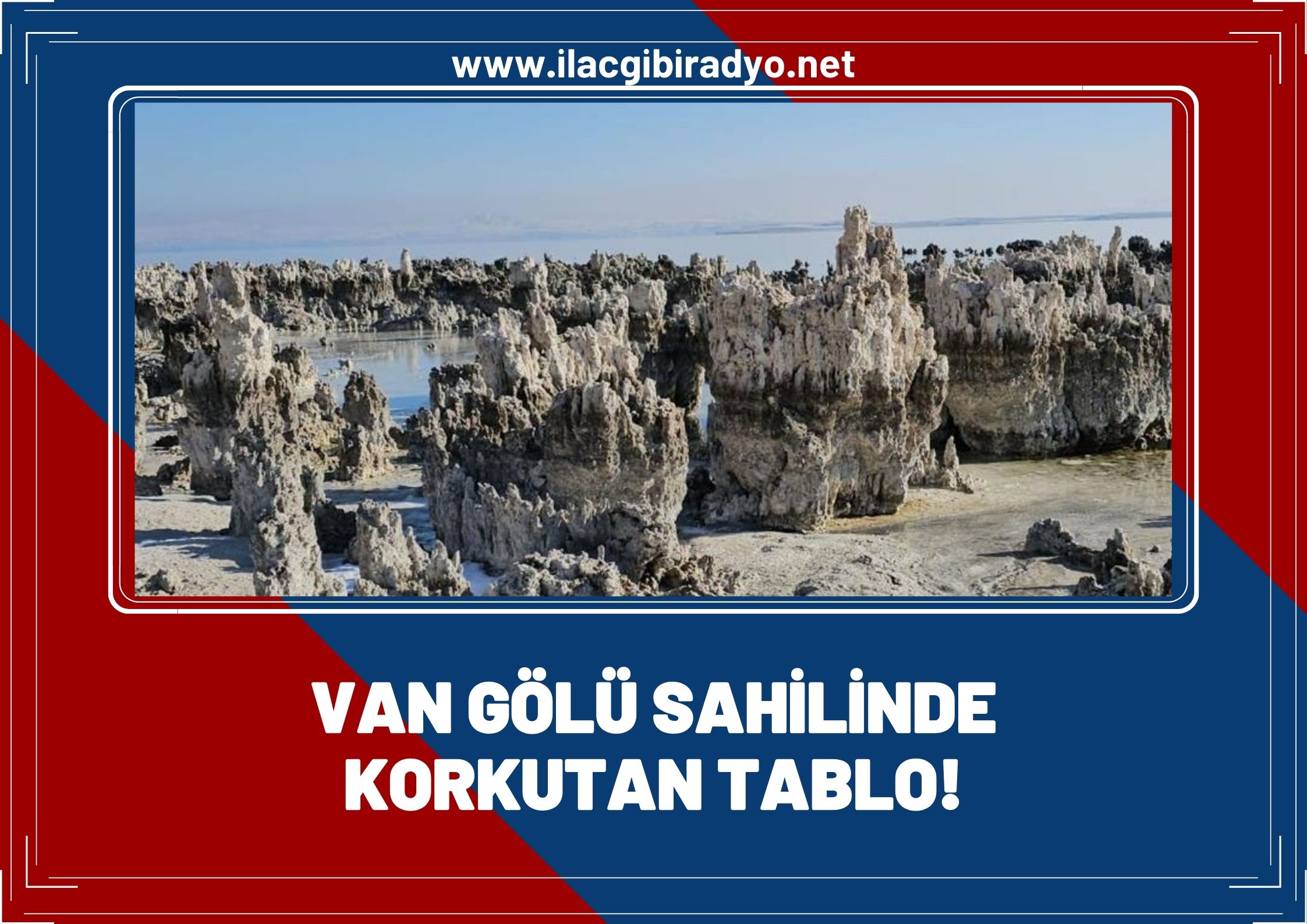 Van Gölü sahilinde korkutan tablo!