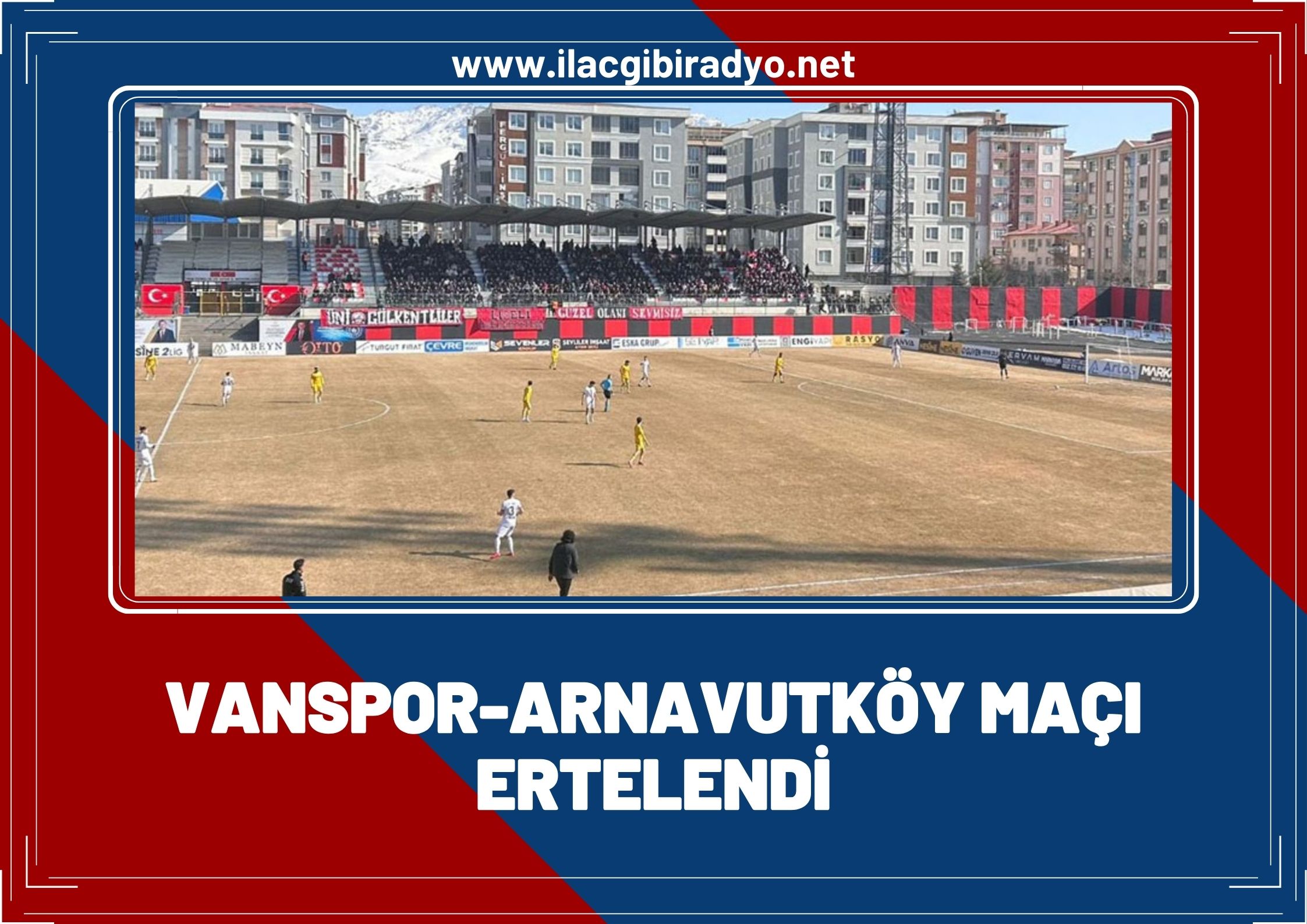 Vanspor’un maçı ertelendi