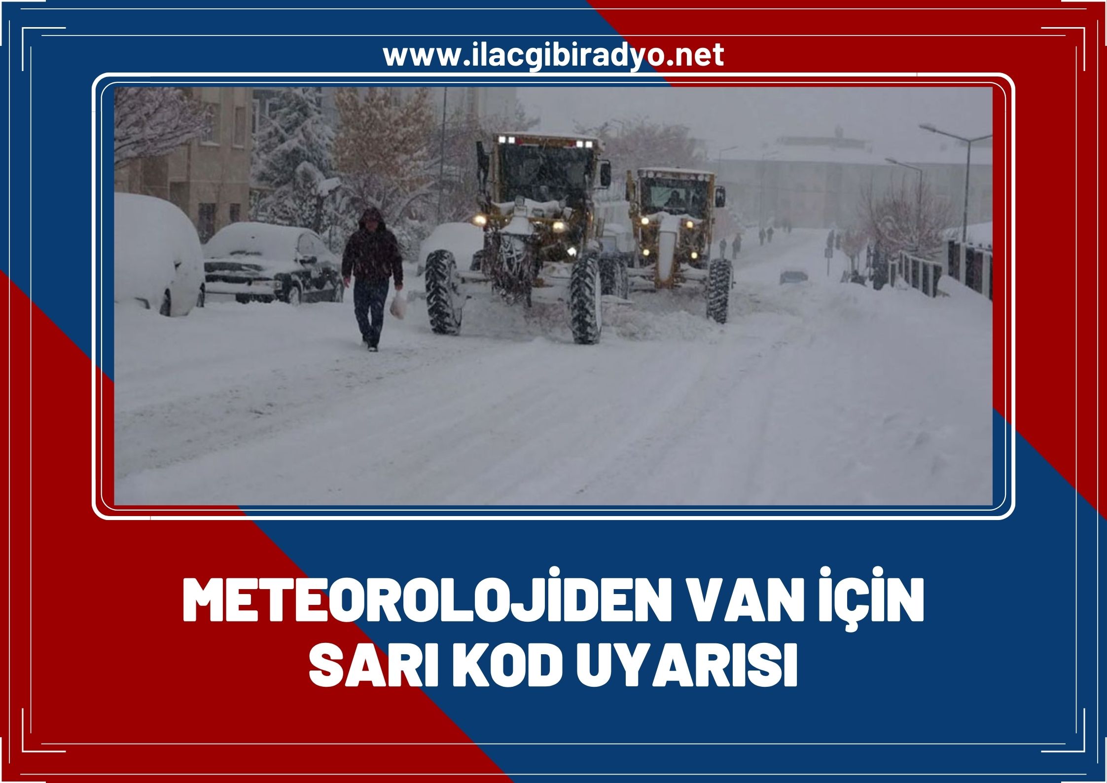 Van için sarı kod uyarısı!