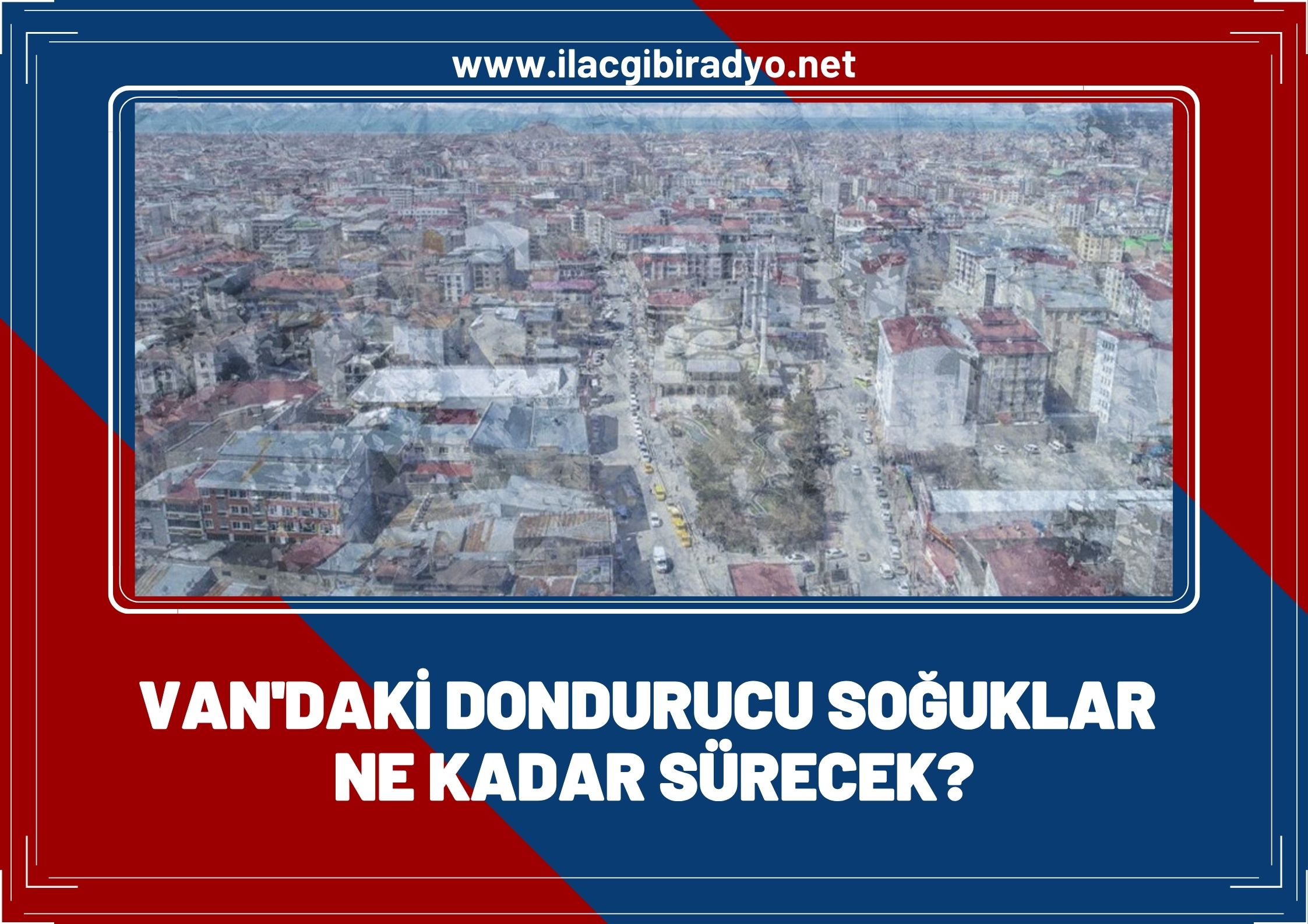 Van’da soğuk havalar ile alakalı tarih verildi!