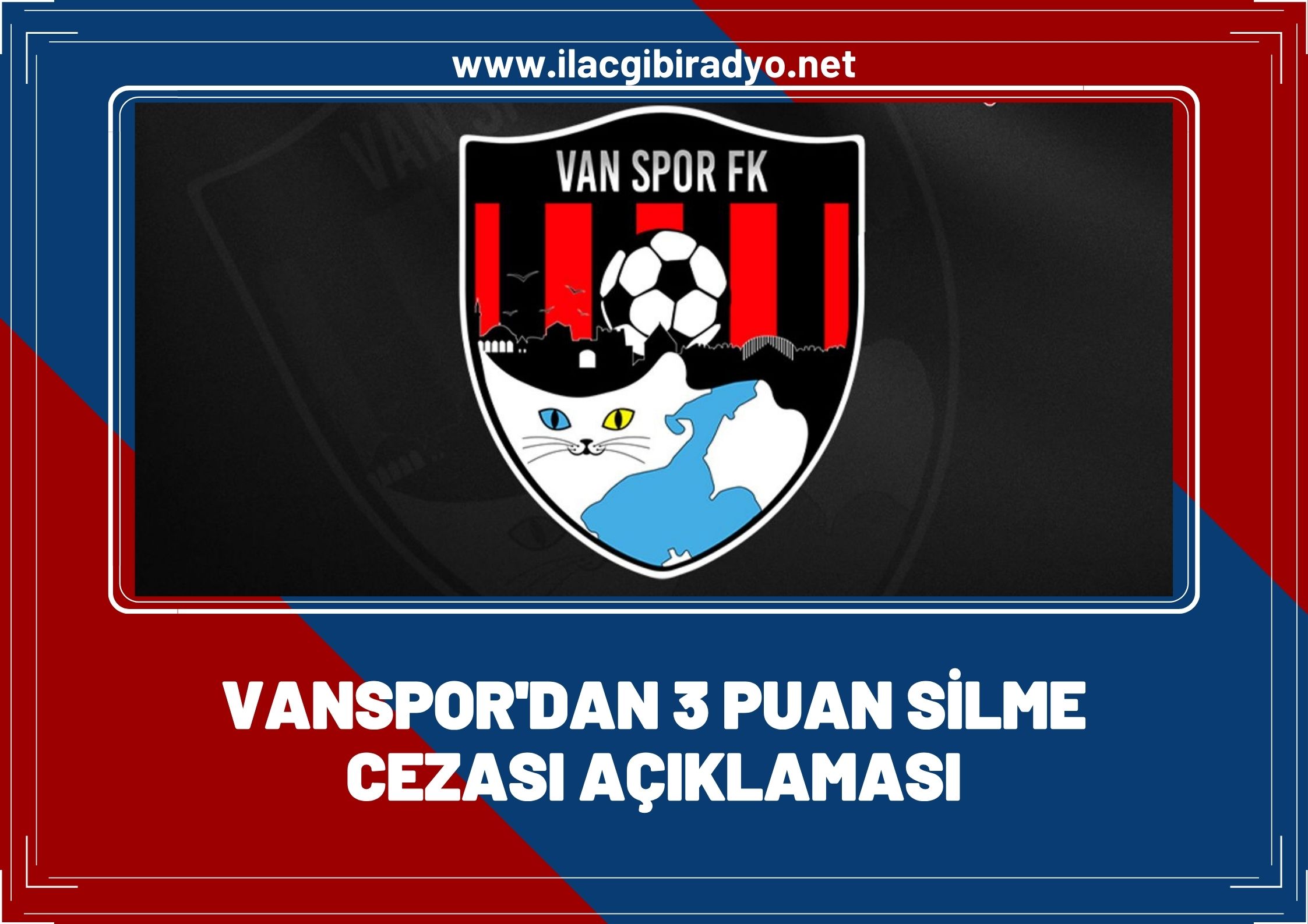 Vanspor FK'den 3 puan silme cezası açıklaması!