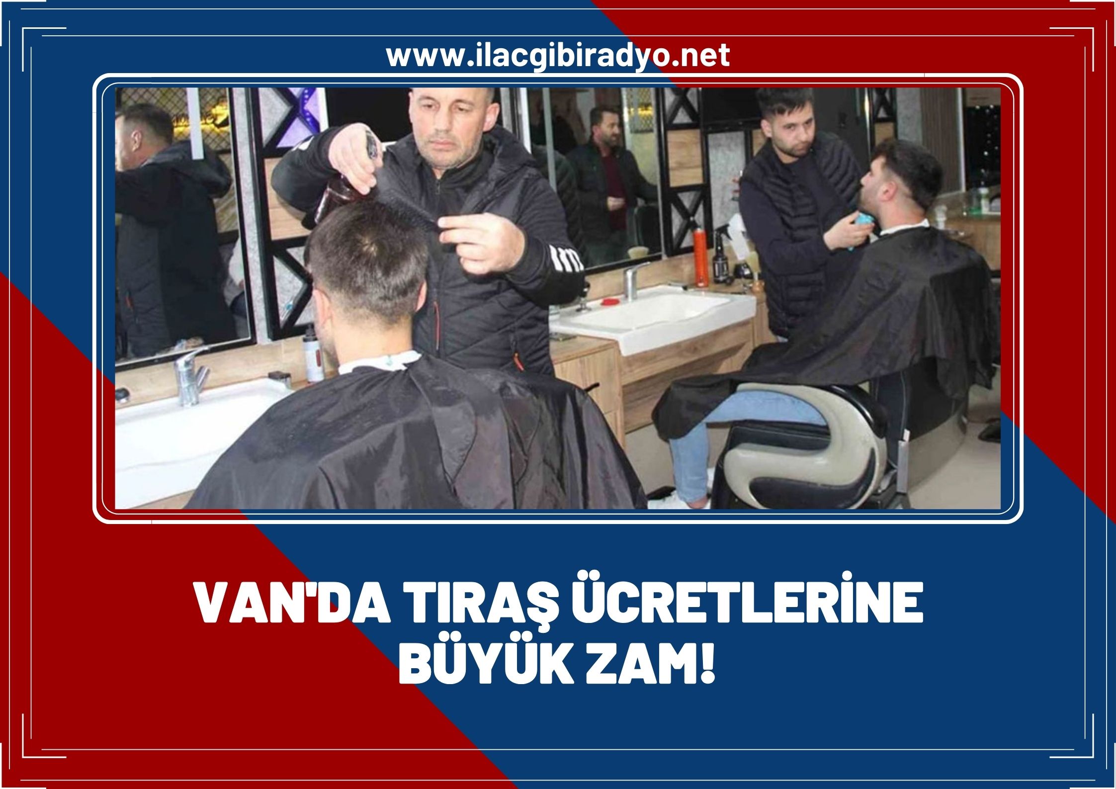 Van’da tıraş ücretlerine büyük zam!