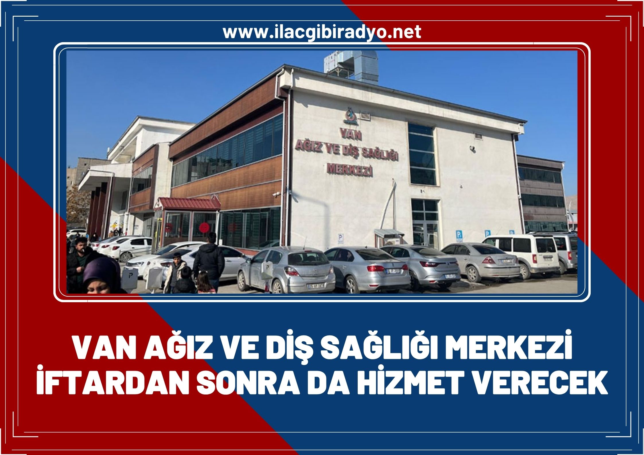 Van Ağız ve Diş Sağlığı Merkezi iftar sonrası da hizmet verecek