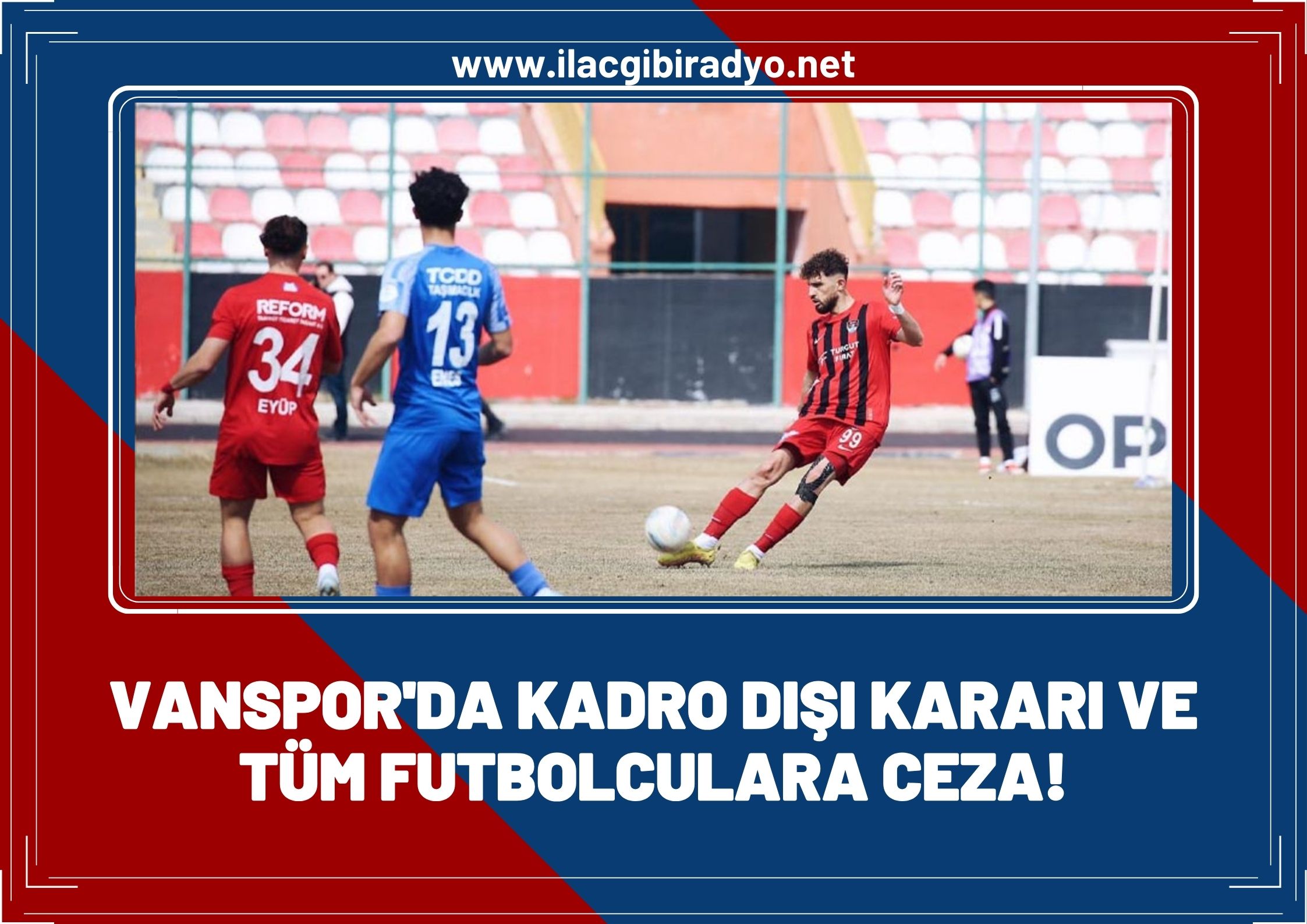 Bir futbolcu kadro dışı bırakıldı! Vanspor’da tüm futbolculara ceza kararı!