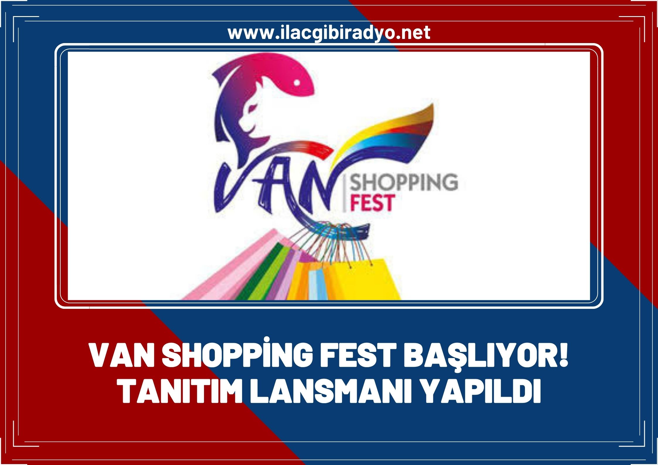 Van Shopping fest başlıyor! Tanıtım lansmanı yapıldı