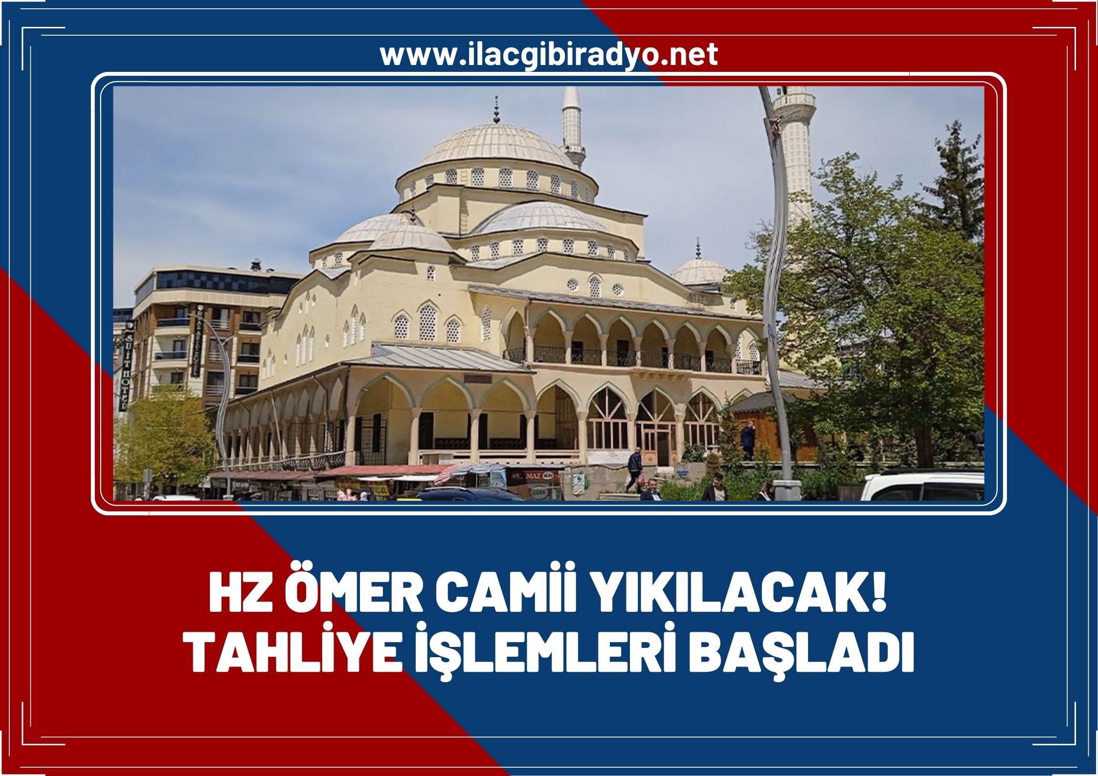 Hz. Ömer Cami yıkılacak! Tebligat ve tahliye işlemleri başladı