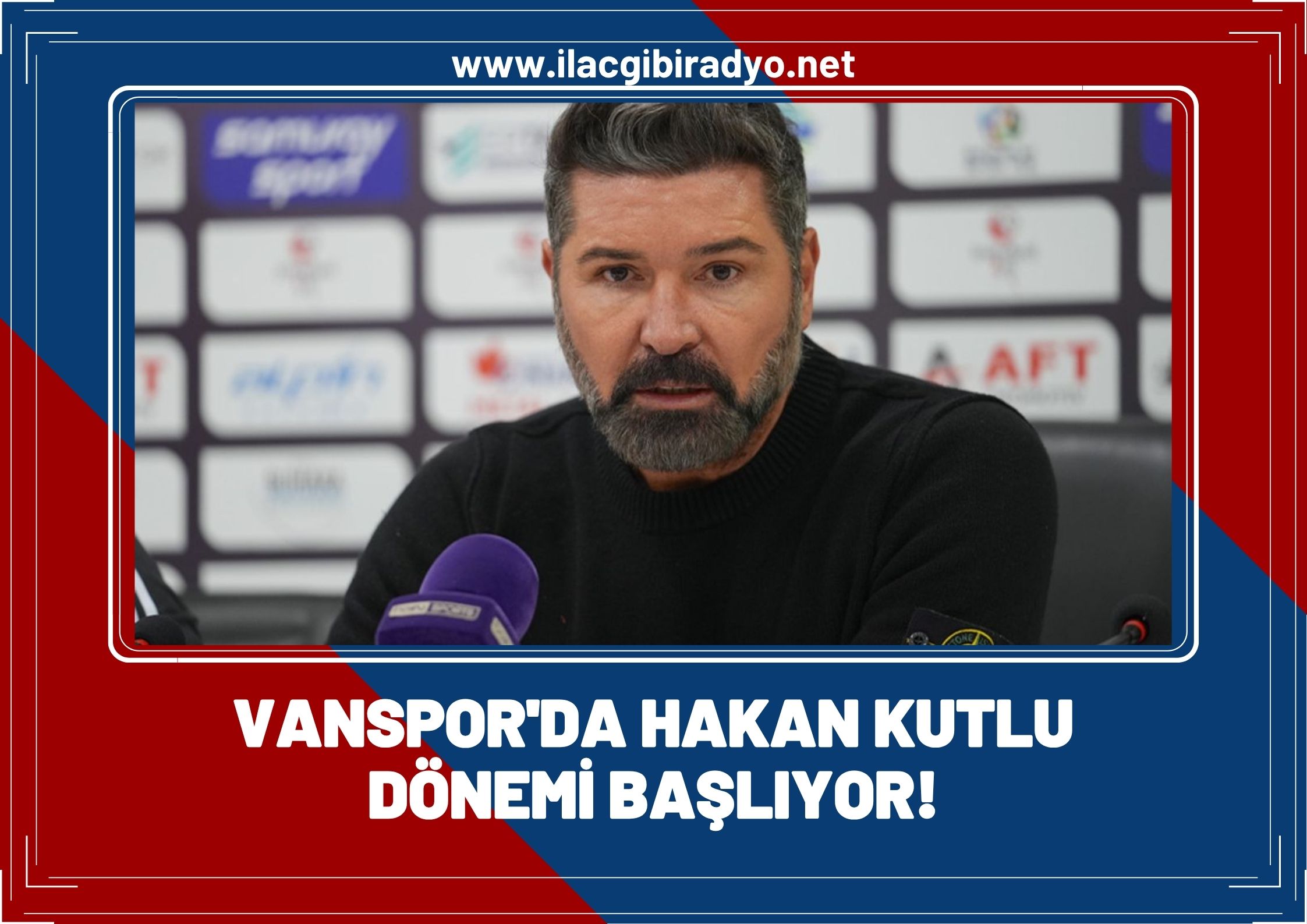 Vanspor'da Hakan Kutlu dönemi başlıyor!