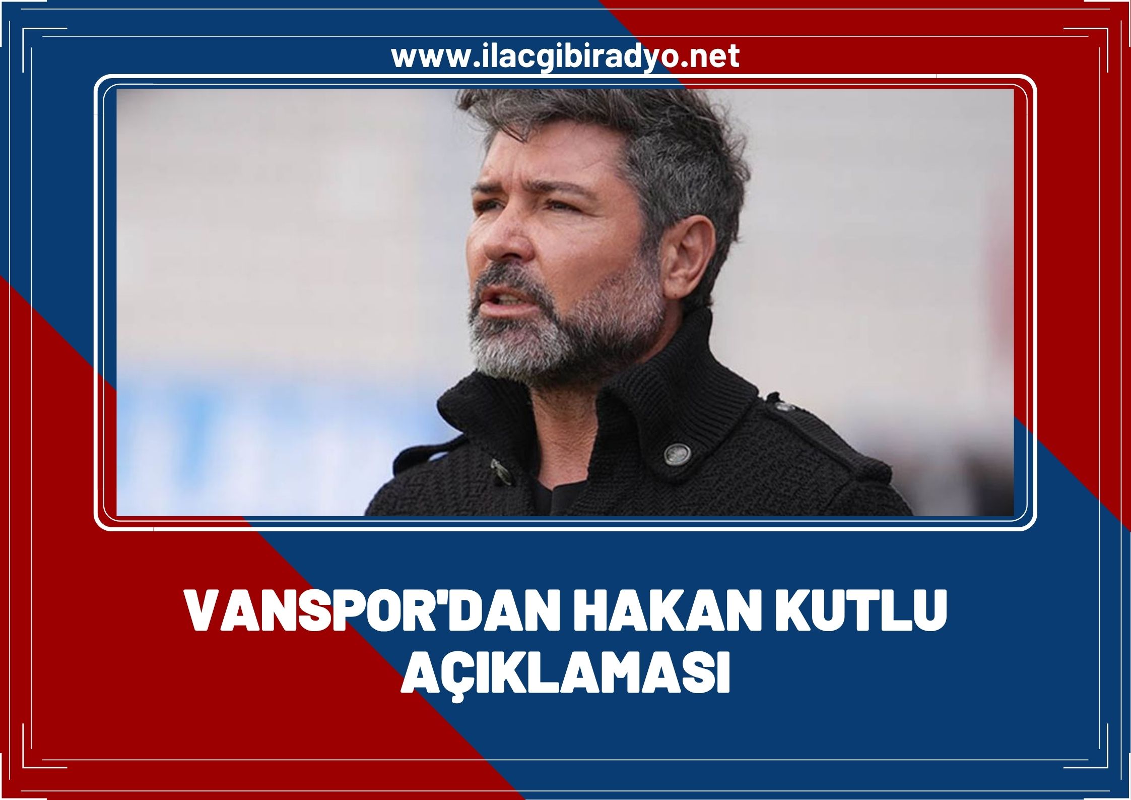 Vanspor'dan Hakan Kutlu açıklaması